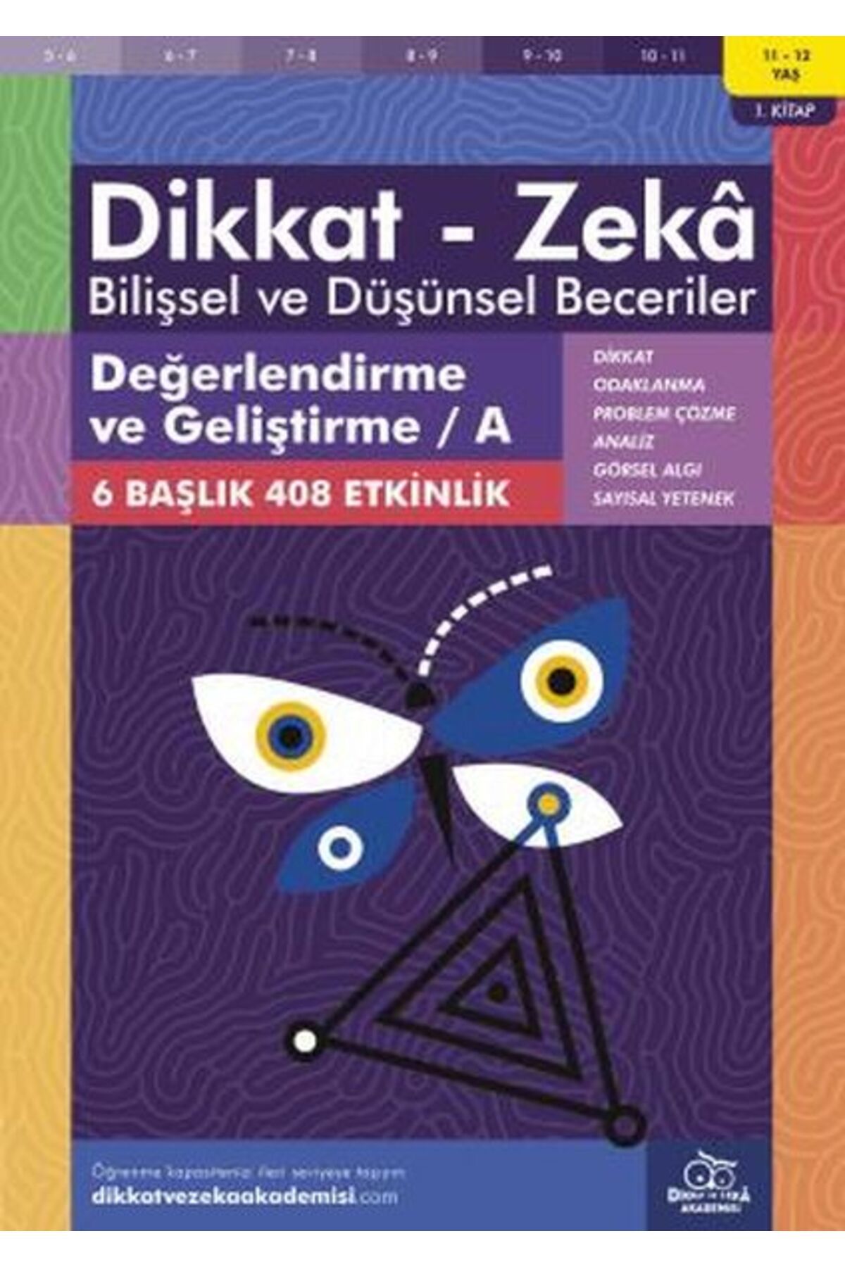 Dikkat ve Zeka Akademisi Değerlendirme ve Geliştirme - A (11-12 Yaş) - Dikkat Zeka
