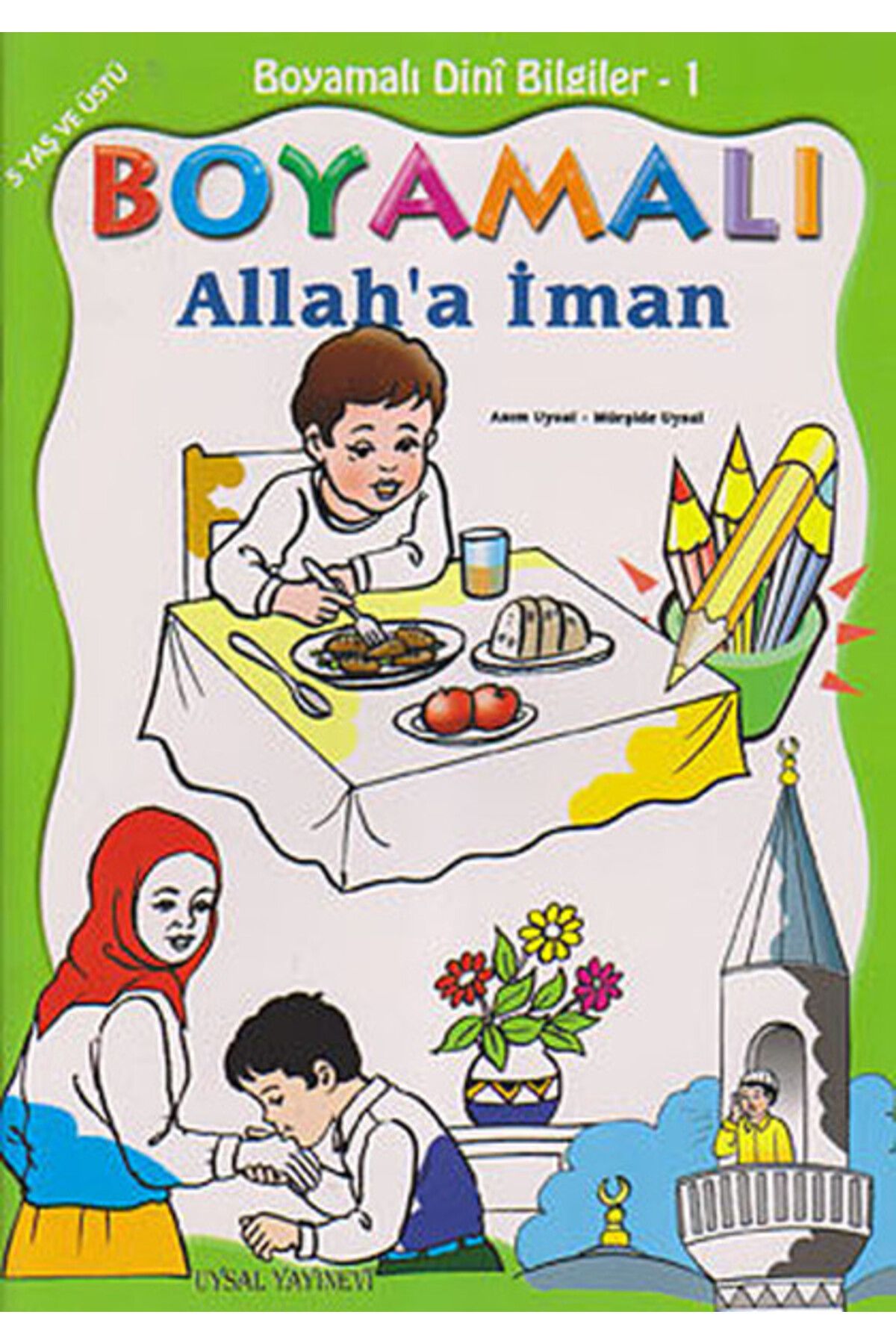 Uysal Yayınevi Boyamalı Dini Bilgiler 1 - Allah'a İman