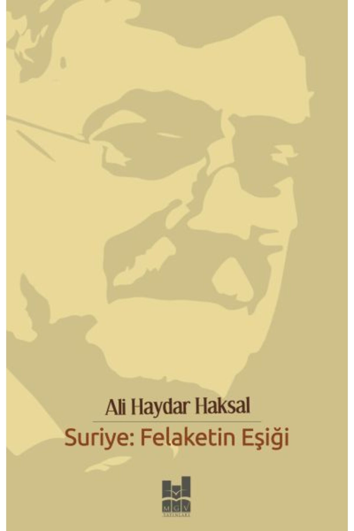 Mgv Yayınları Suriye - Felaketin Eşiği