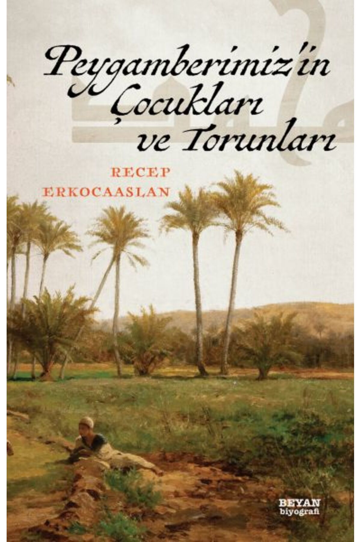 Beyan Yayınları Peygamberimiz'in Çocukları ve Torunları