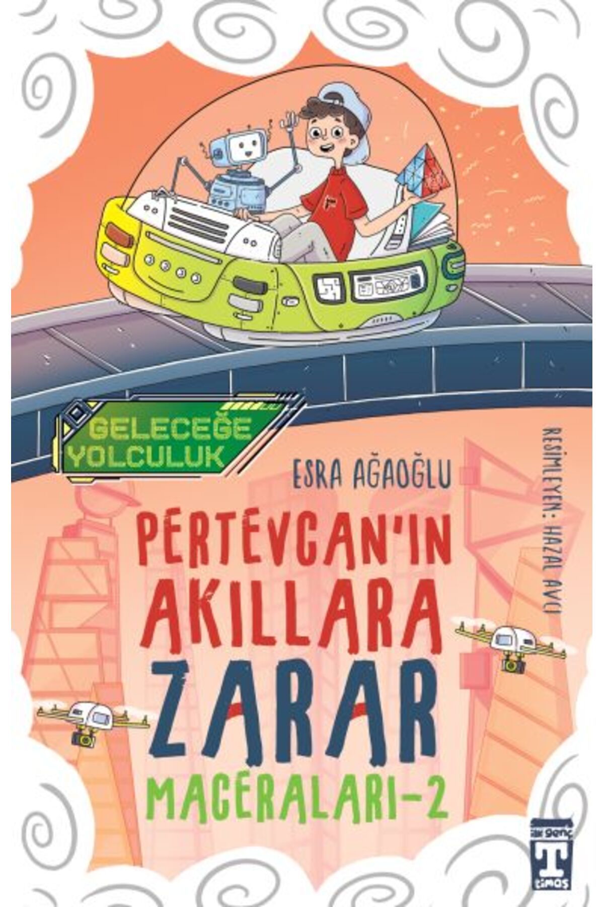 Destek Yayınları Geleceğe Yolculuk - Pertevcan'ın Akıllara Zarar Maceraları 2