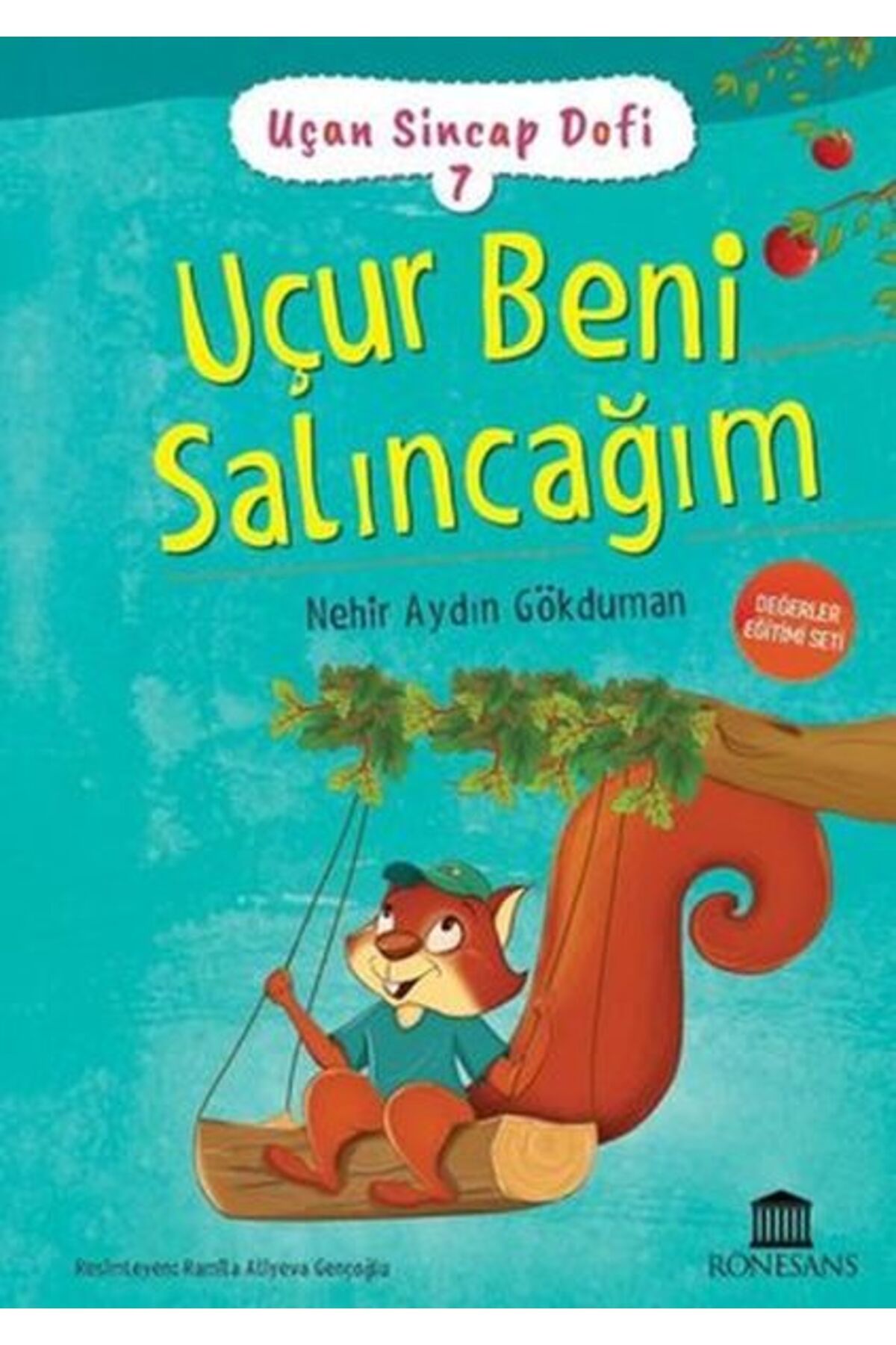 Rönesans Yayınları Uçan Sincap Dofi 7 - Uçur Beni Salıncağım