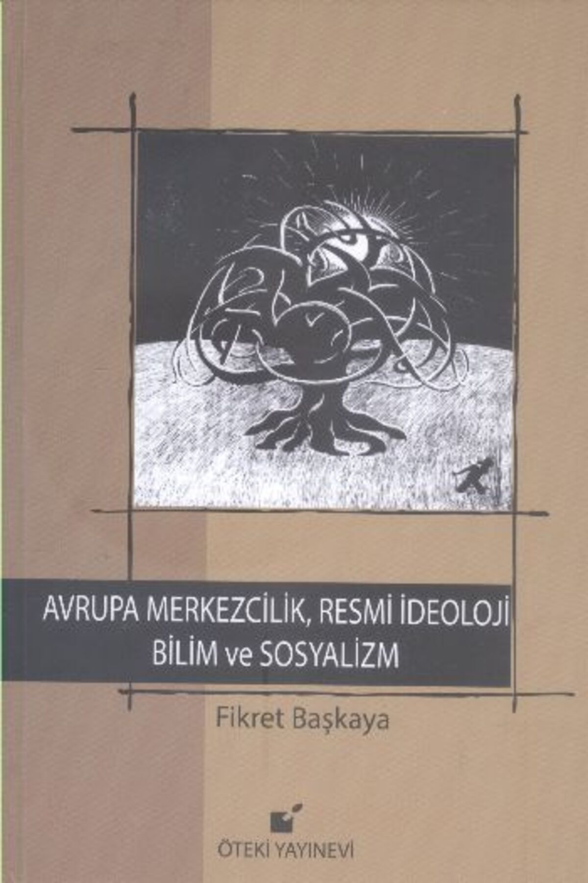 Öteki Yayınevi Avrupa Merkezcilik, Resmi İdeoloji Bilim ve Sosyalizm