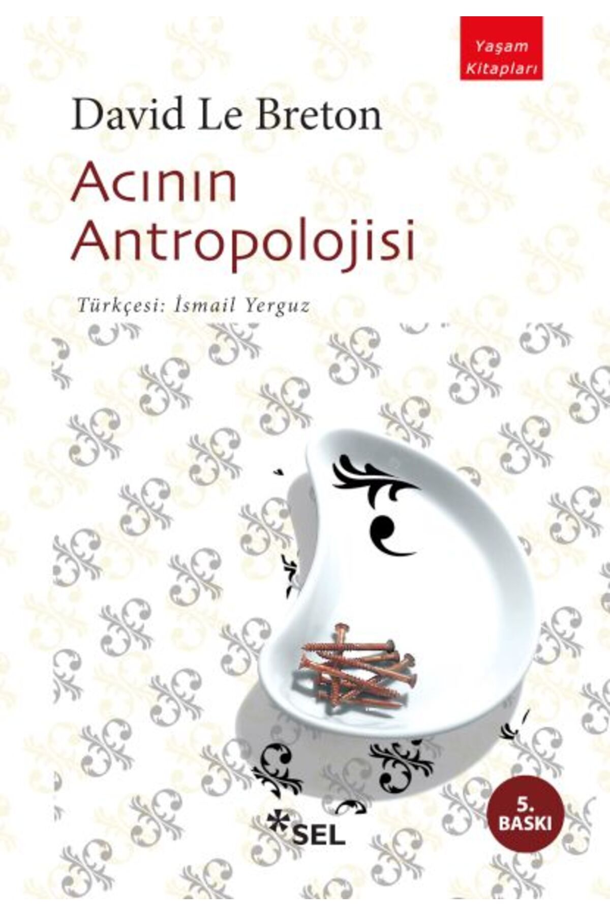 Sel Yayınları Acının Antropolojisi