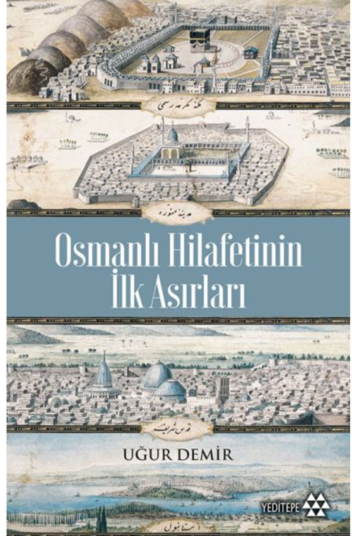 Yeditepe Yayınevi Osmanlı Hilafetinin İlk Asırları