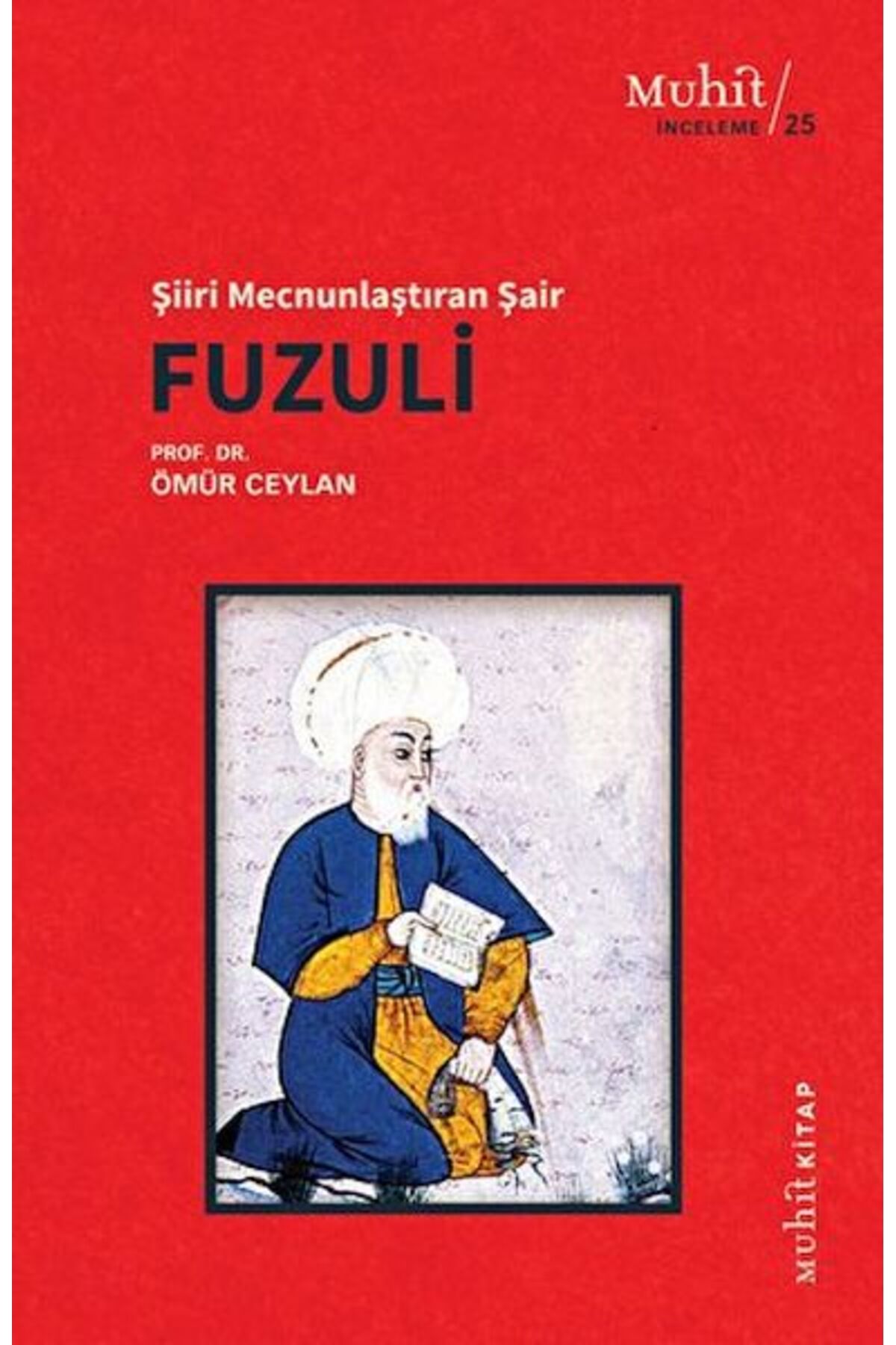 Muhit Kitap Şiiri Mecnunlaştıran Şair Fuzuli