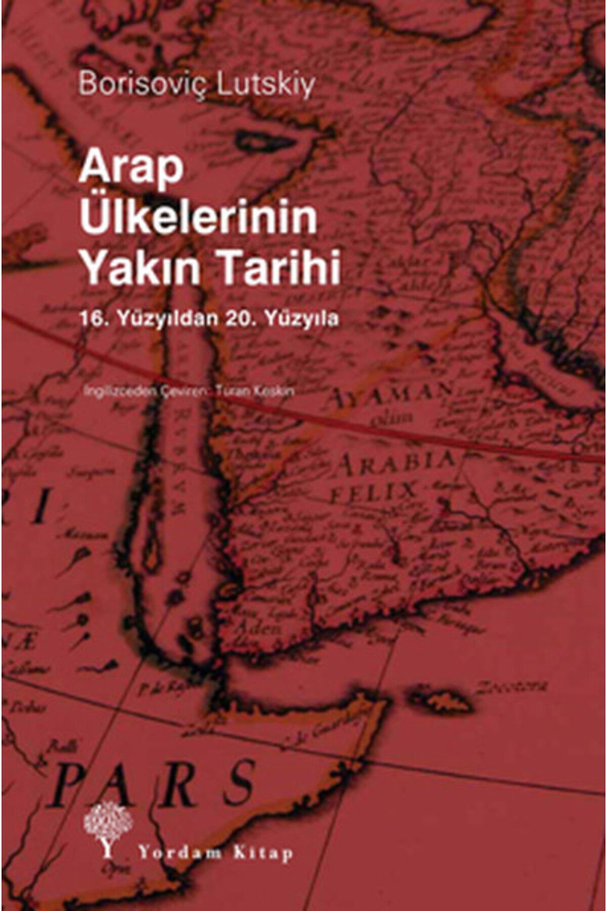 Yordam Kitap Arap Ülkelerinin Yakın Tarihi