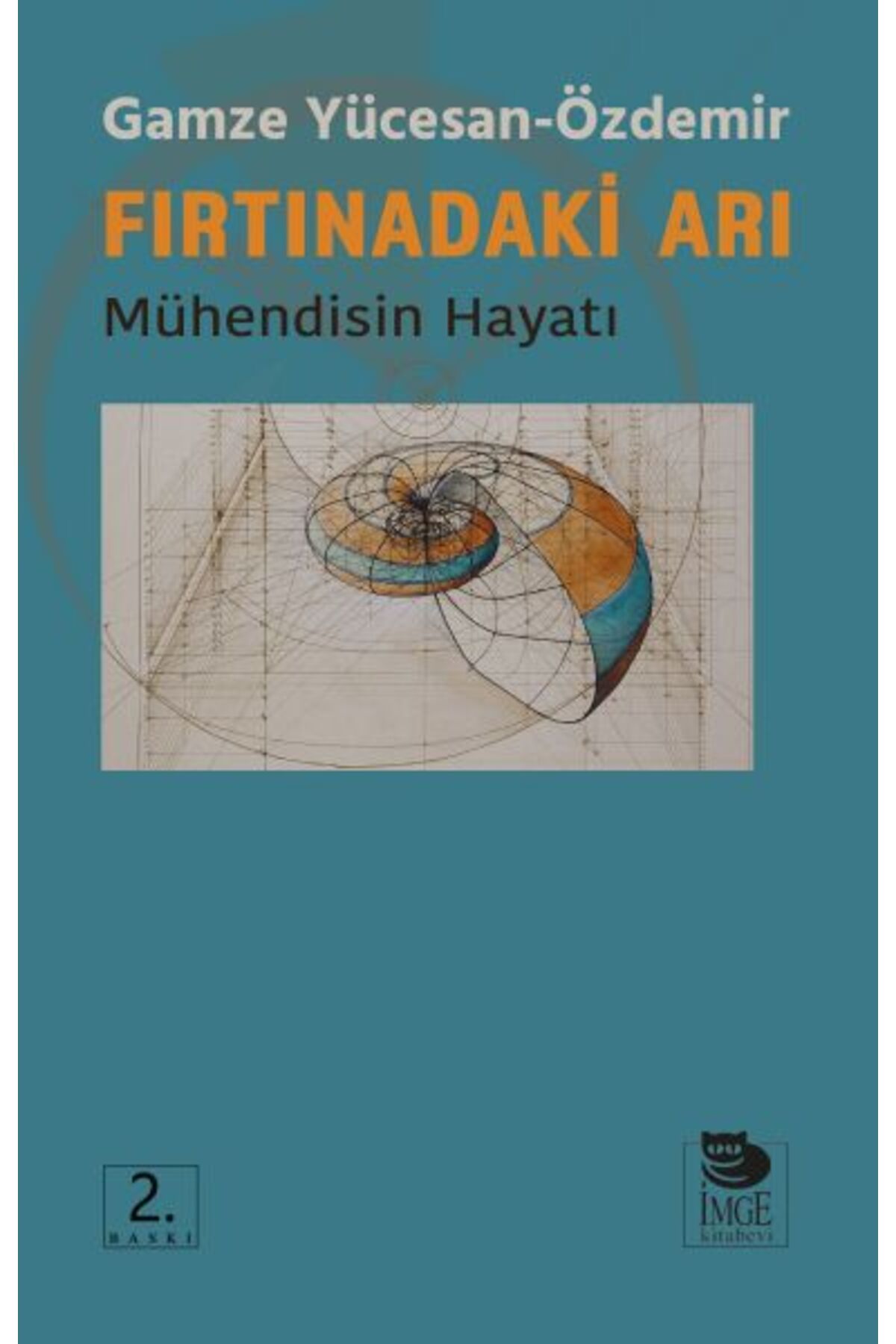 Destek Yayınları Fırtınadaki Arı - Mühendisin Hayatı
