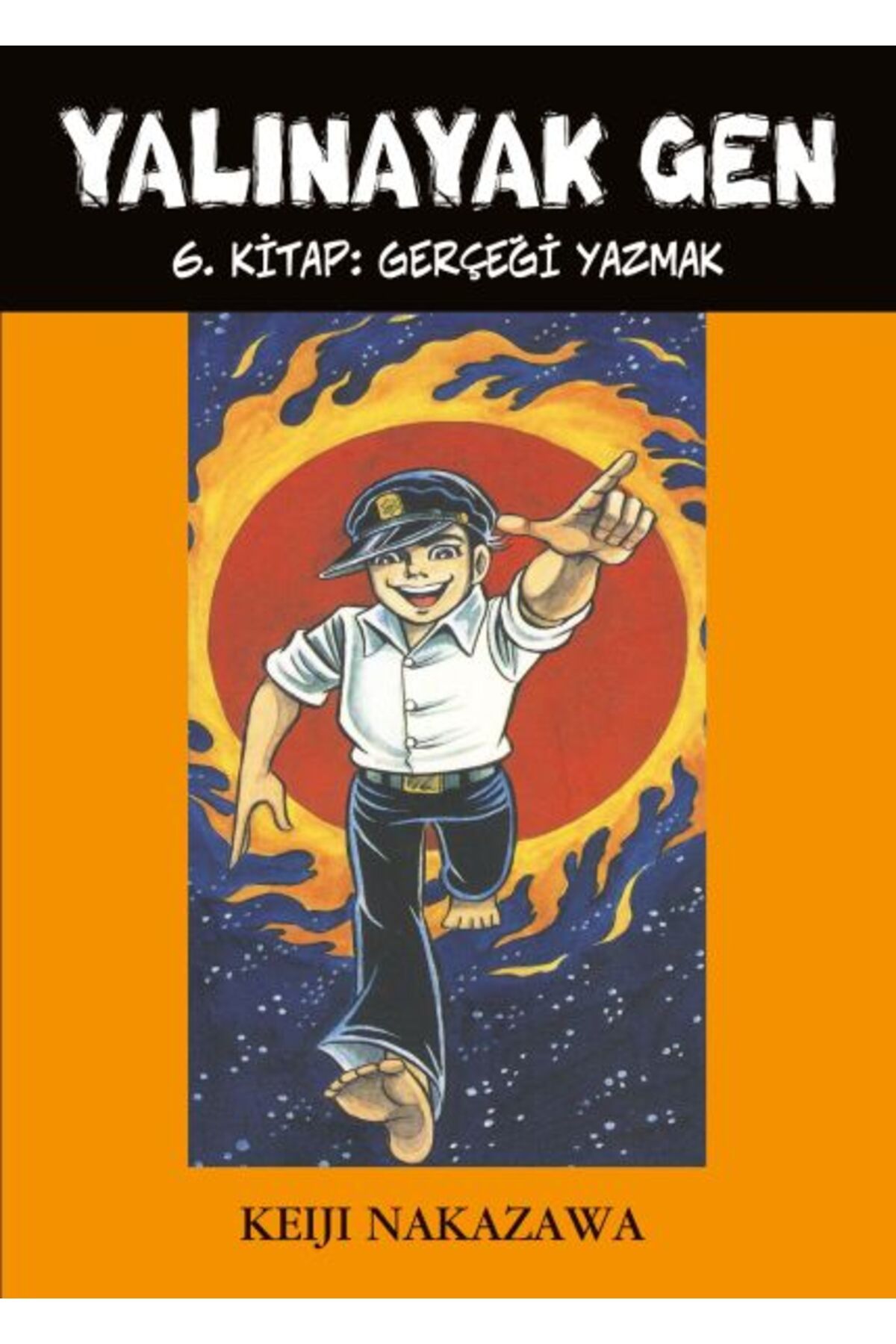 Desen Yayınları Yalınayak Gen 6. Kitap - Gerçeği Yazmak