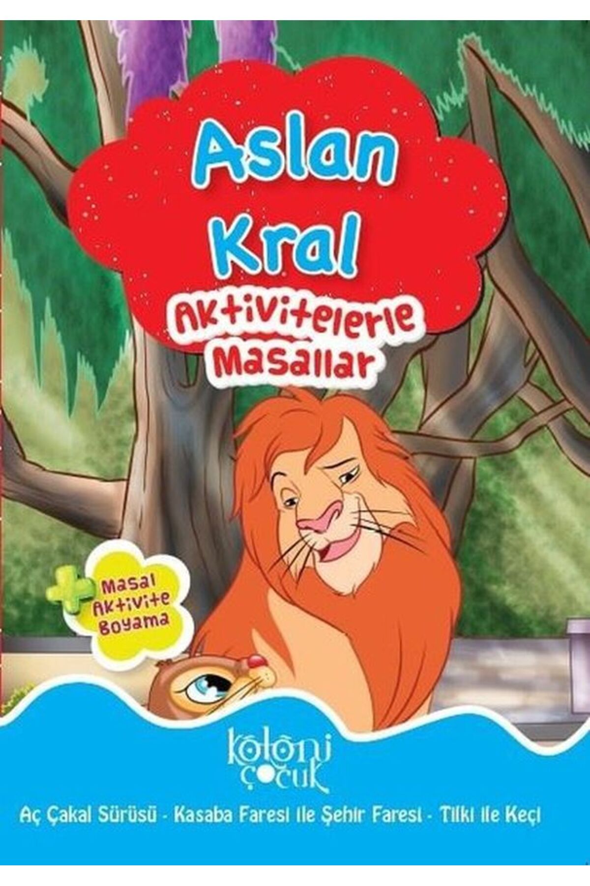 Koloni Çocuk Aslan Kral - Aktivitelerle Masallar