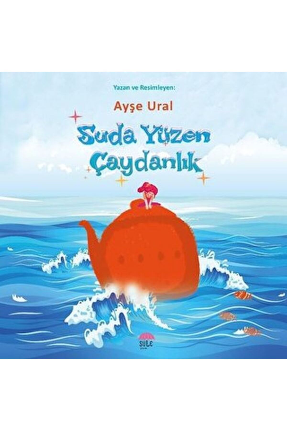 Şule Yayınları Suda Yüzen Çaydanlık