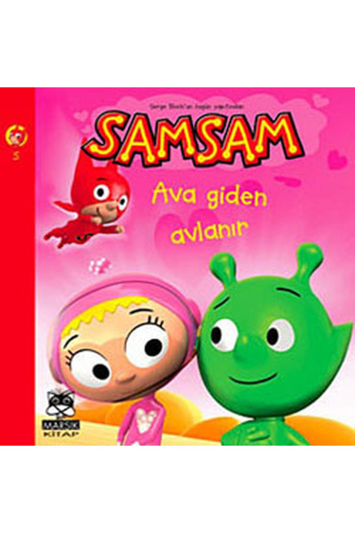 Marsık Yayıncılık Samsam Ava Giden Avlanır