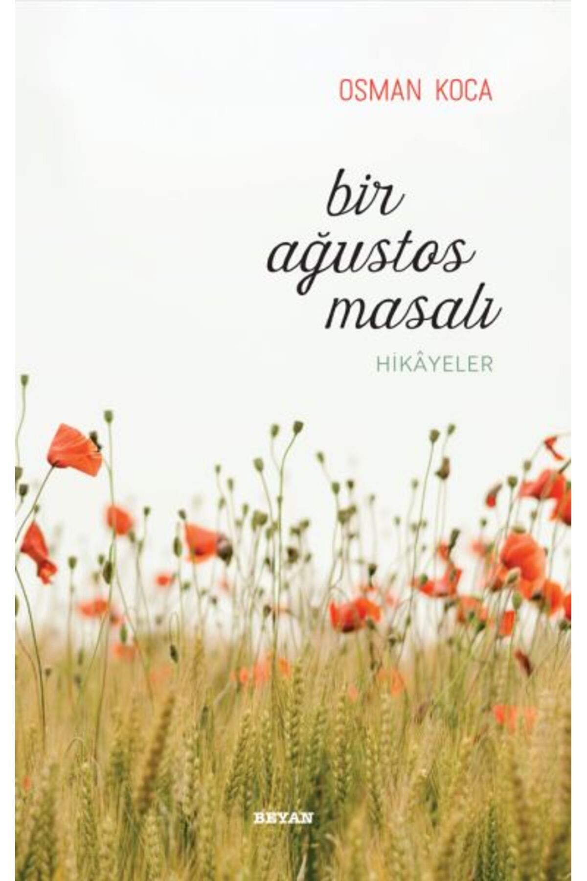 Karma Kitaplar Bir Ağustos Masalı kitap (Korunakli Posetle)