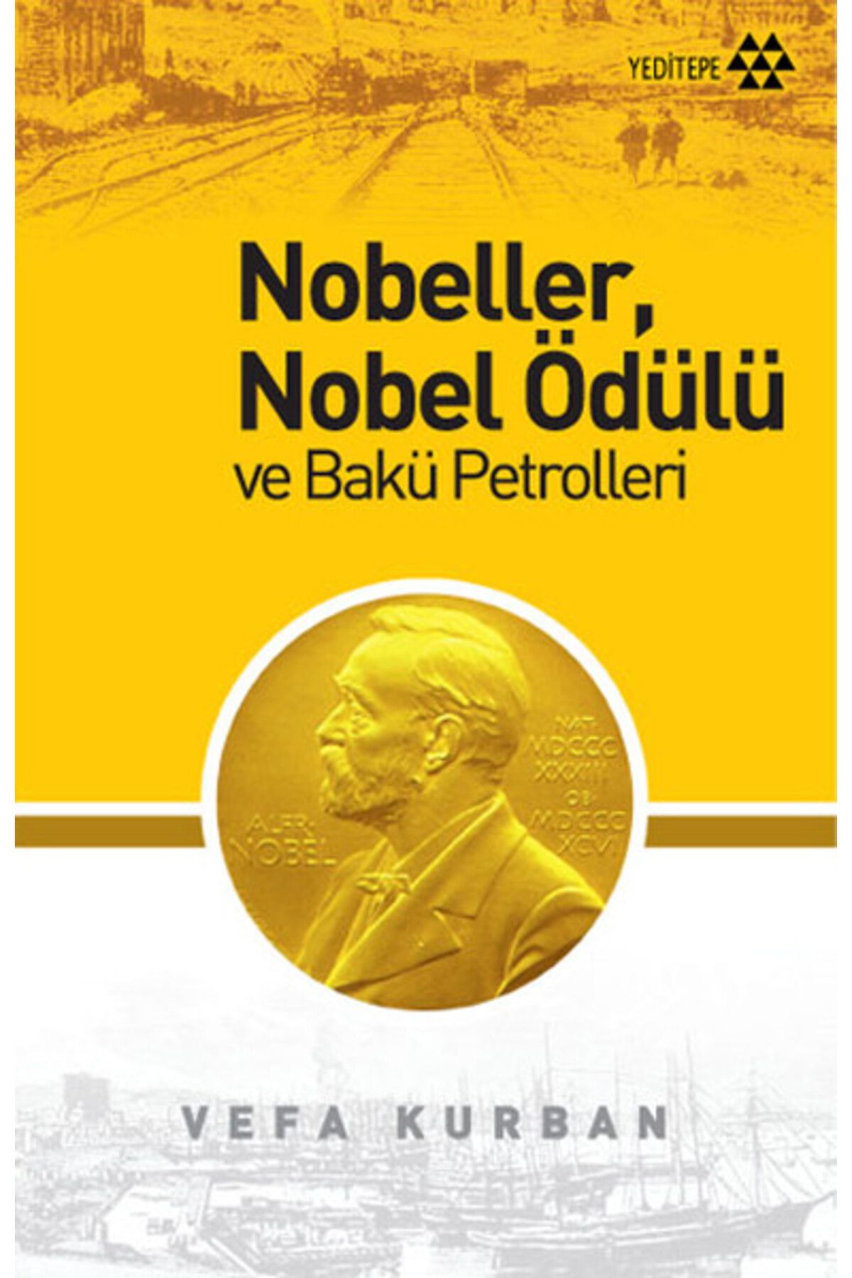 Yeditepe Yayınevi Nobeller, Nobel Ödülü ve Bakü Petrolleri