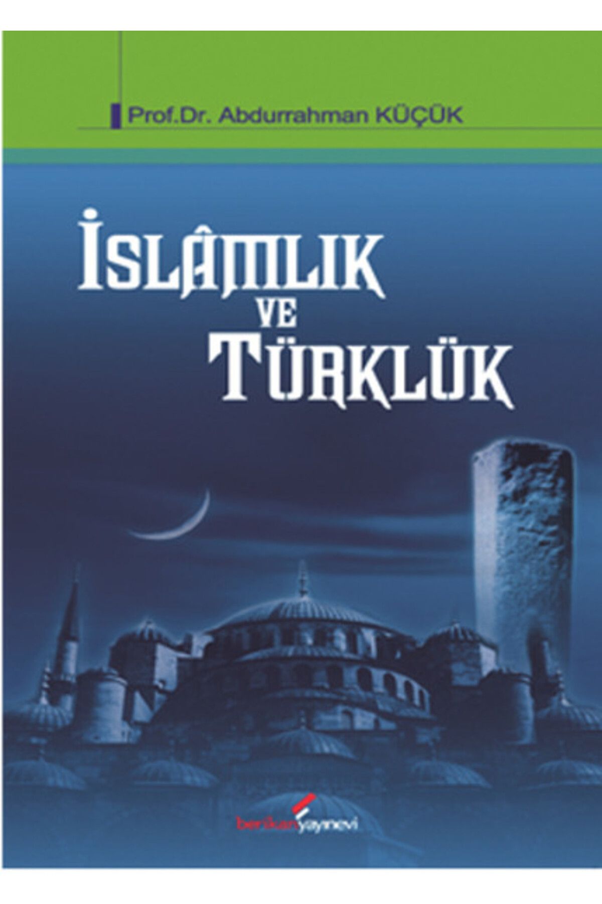 Berikan Yayınları İslamlık ve Türklük