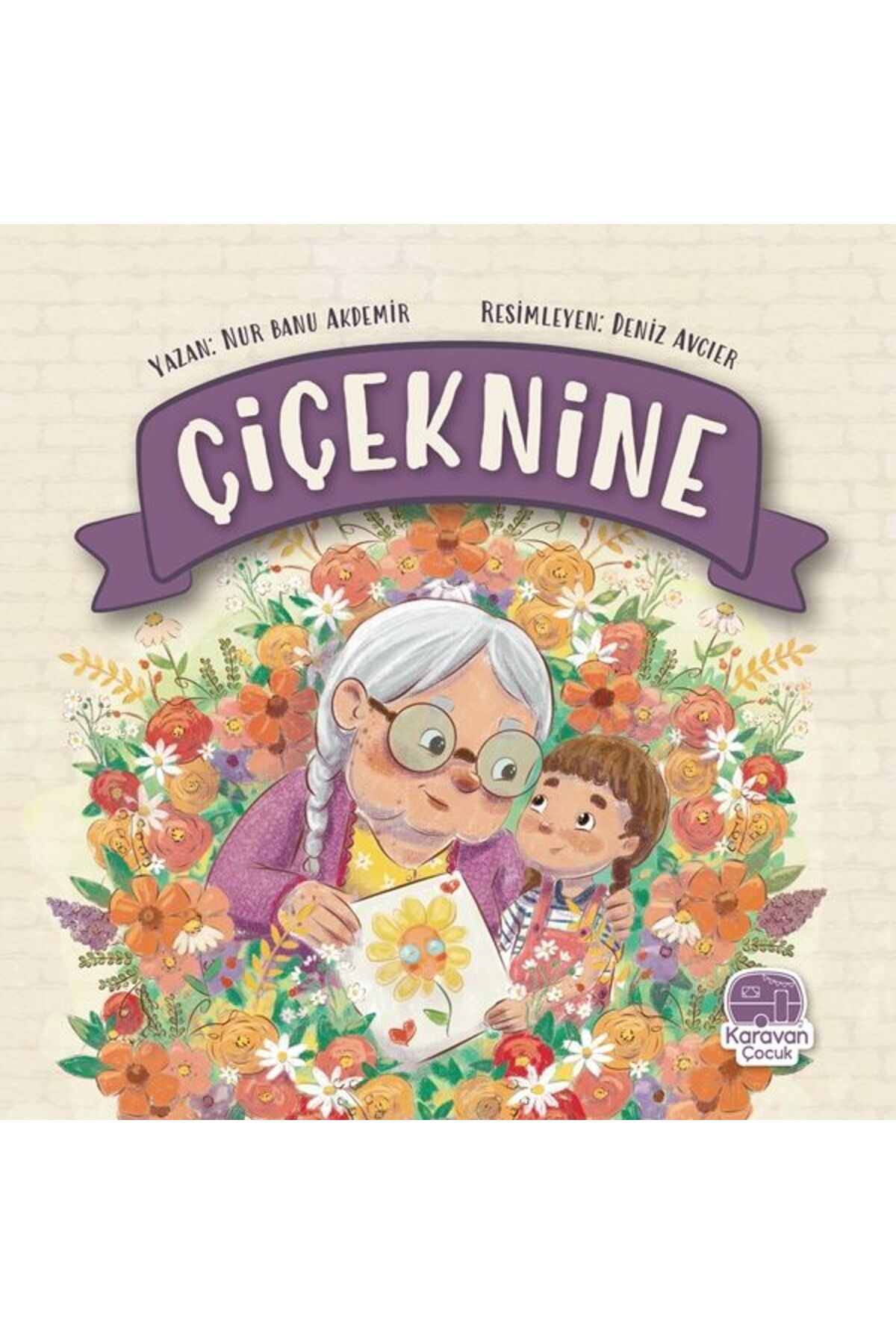 Karavan Çocuk Çiçeknine, Nur Banu Akdemir