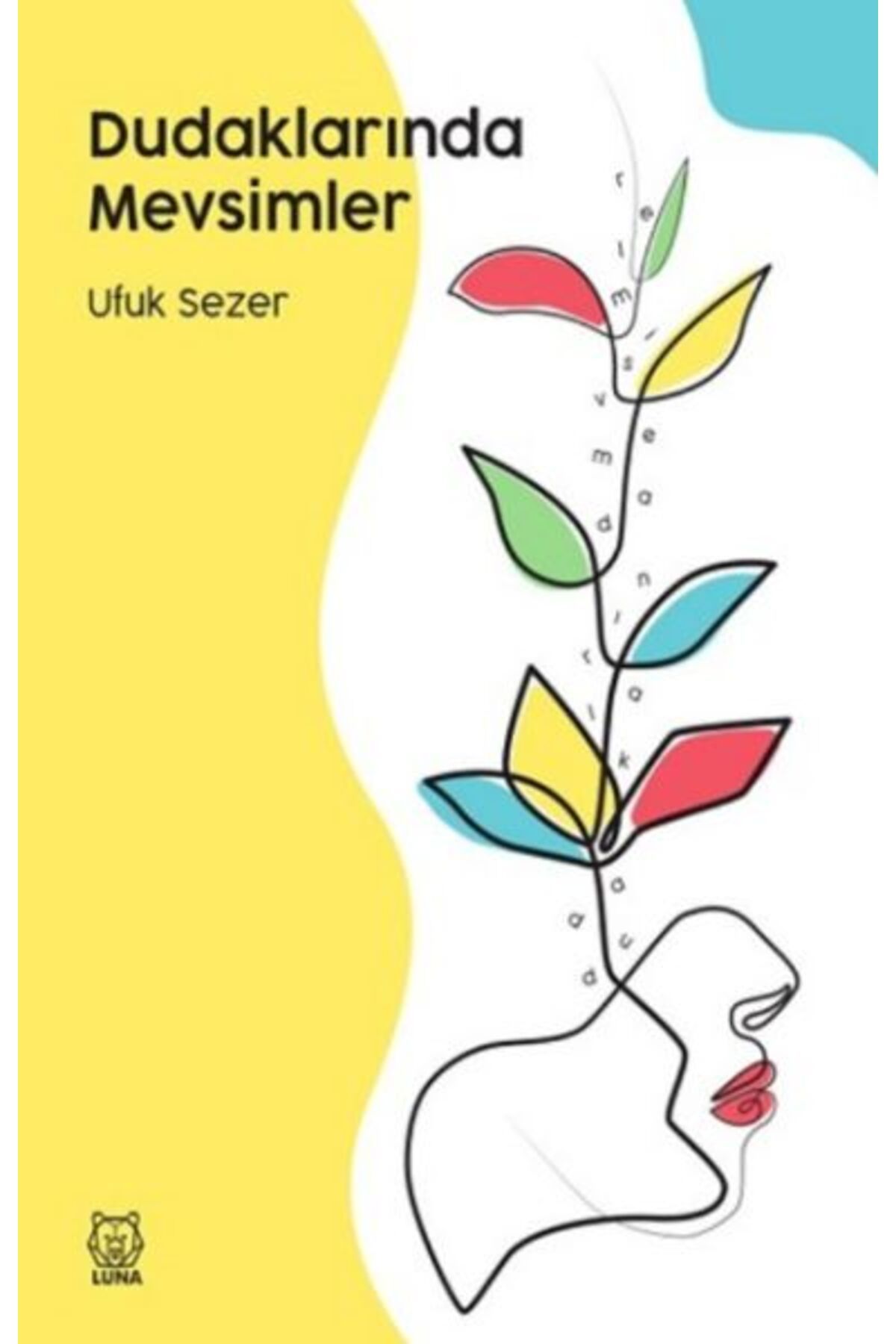 Luna Yayınları Dudaklarında Mevsimler