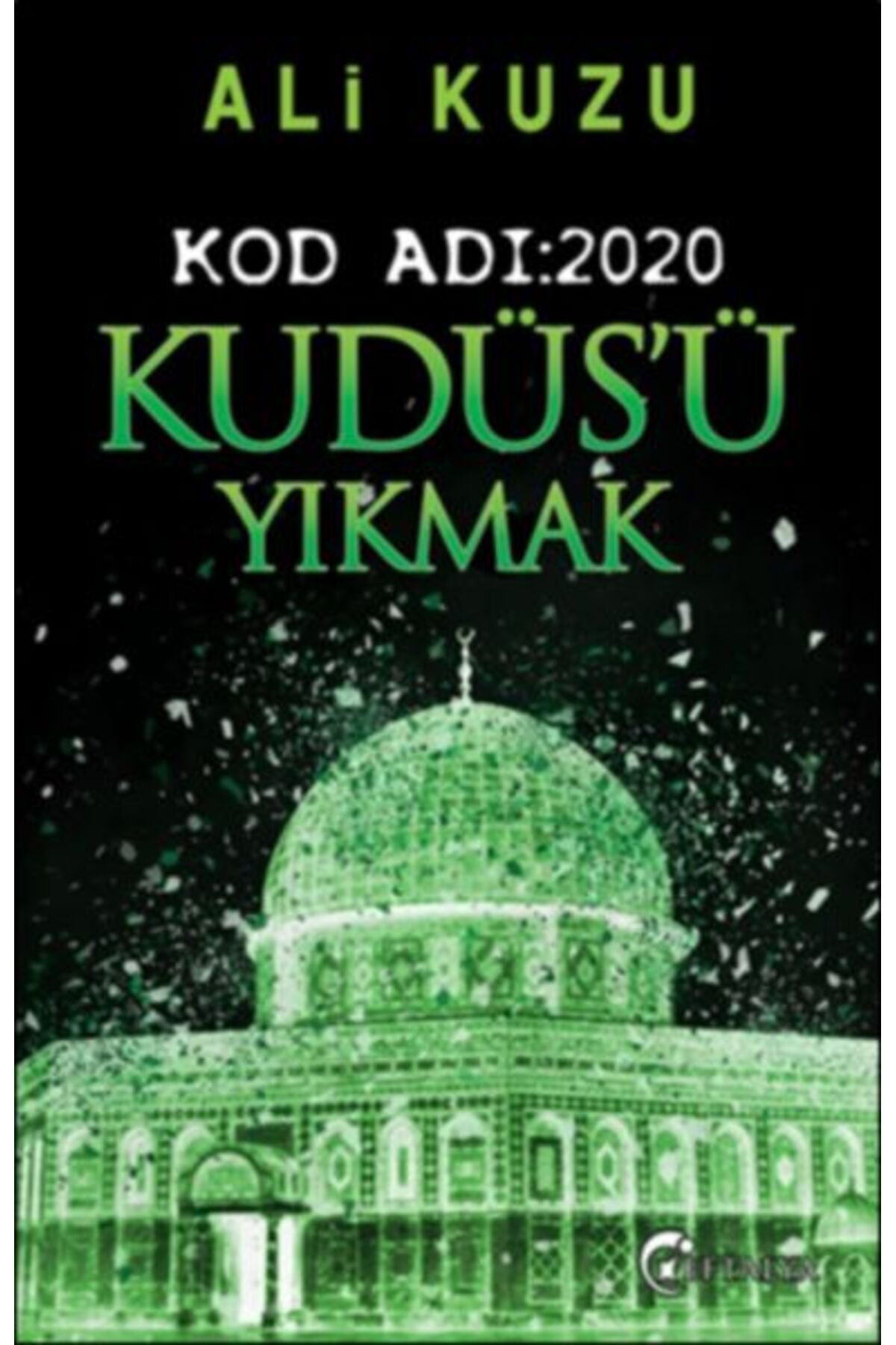 Eftalya Kitap Kudüs'ü Yıkmak - Kod Adı: 2020