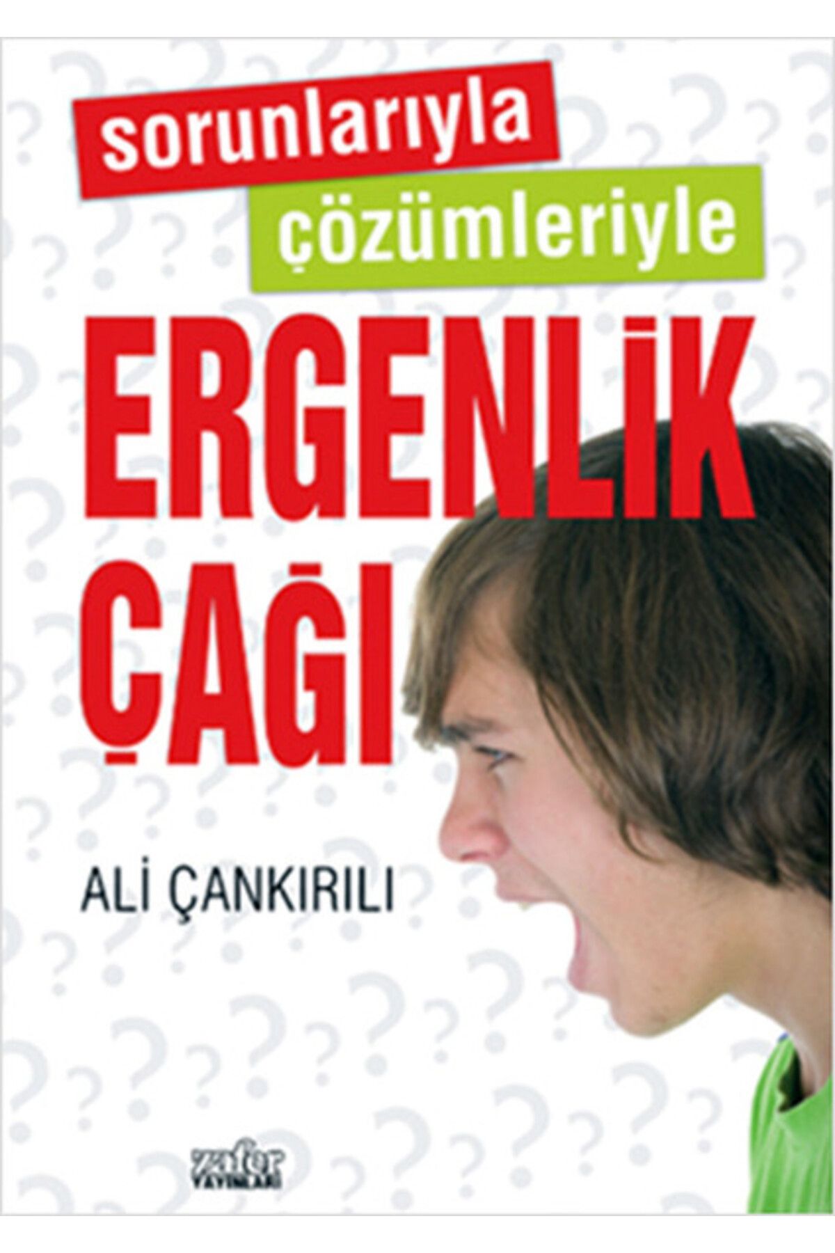 Zafer Yayınları Sorunlarıyla Çözümleriyle Ergenlik Çağı