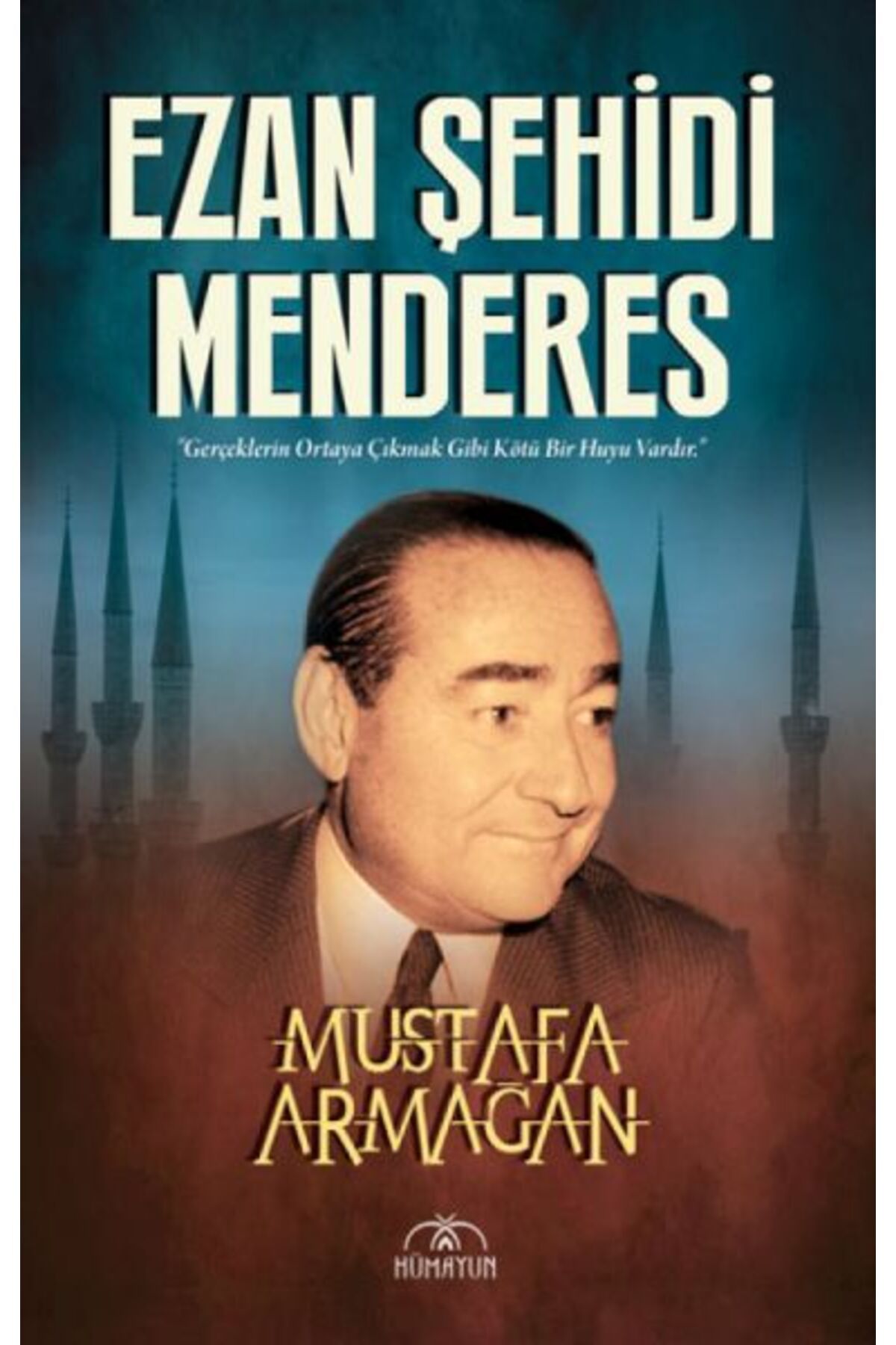 Hümayun Yayınları Ezan Şehidi Menderes