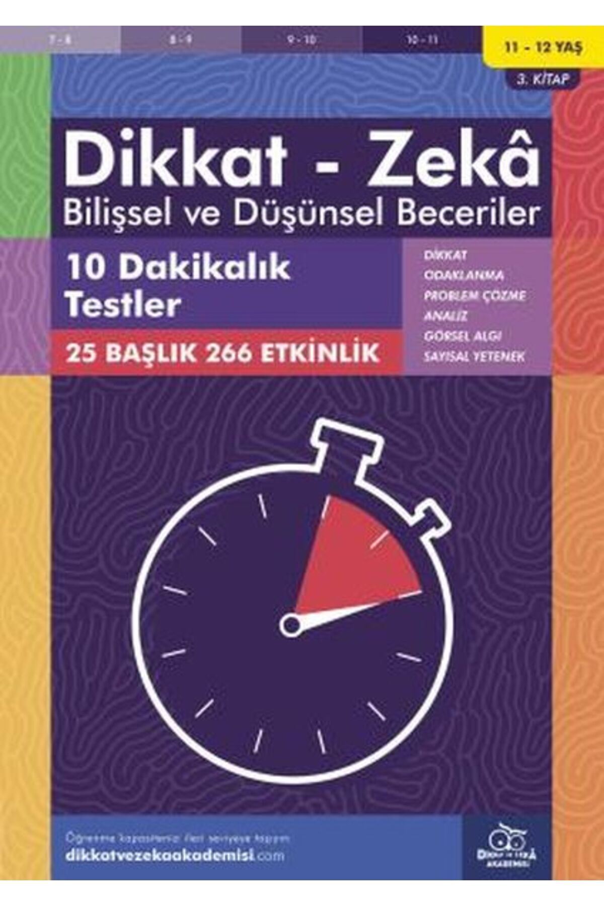 Dikkat ve Zeka Akademisi 10 Dakikalık Testler (11-12 Yaş) - Dikkat Zeka