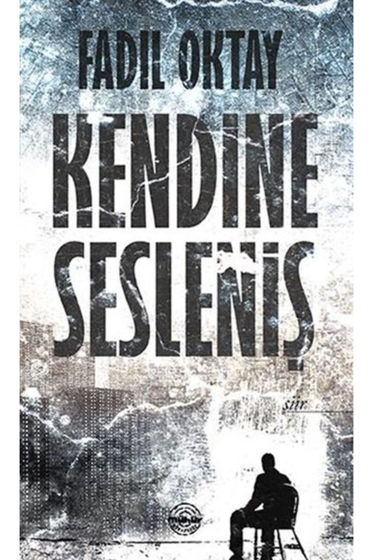 Mühür Kitaplığı Kendine Sesleniş