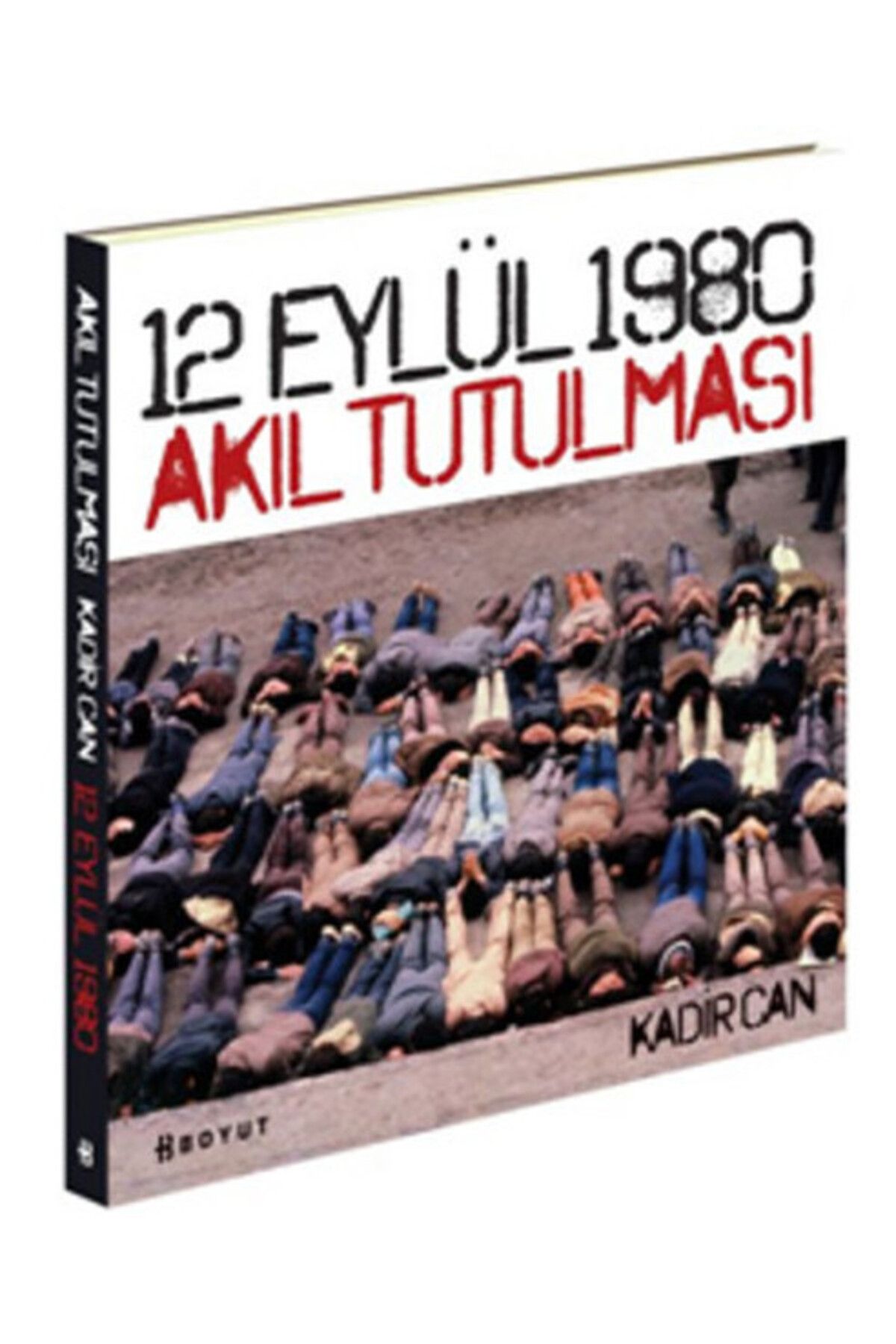 Boyut Yayın Grubu 12 Eylül 1980 Akıl Tutulması