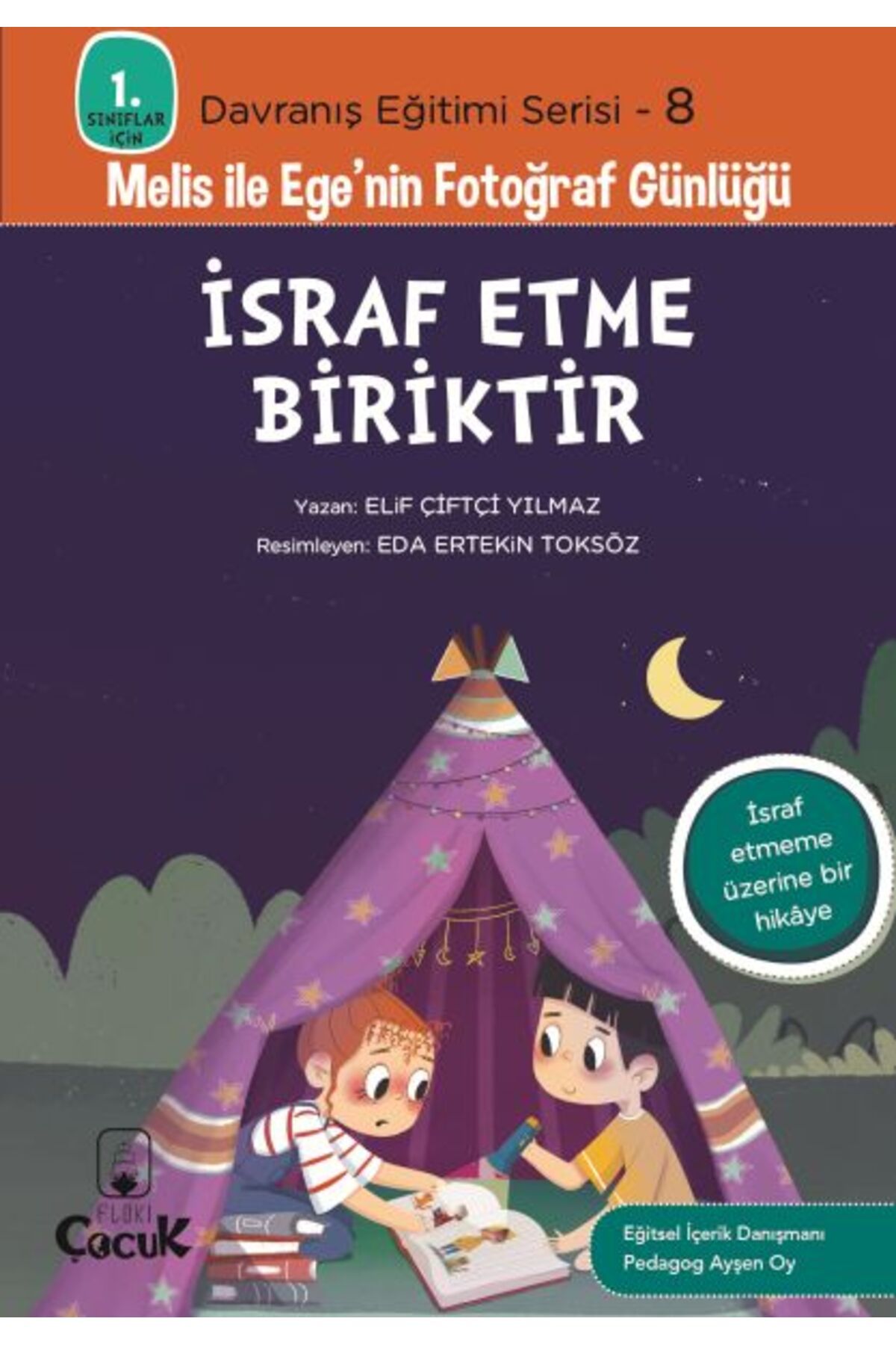 Destek Yayınları Davranış Eğitimi Serisi 8 - Melis ile Ege'nin Fotoğraf Günlüğü-İsraf Etme Biriktir