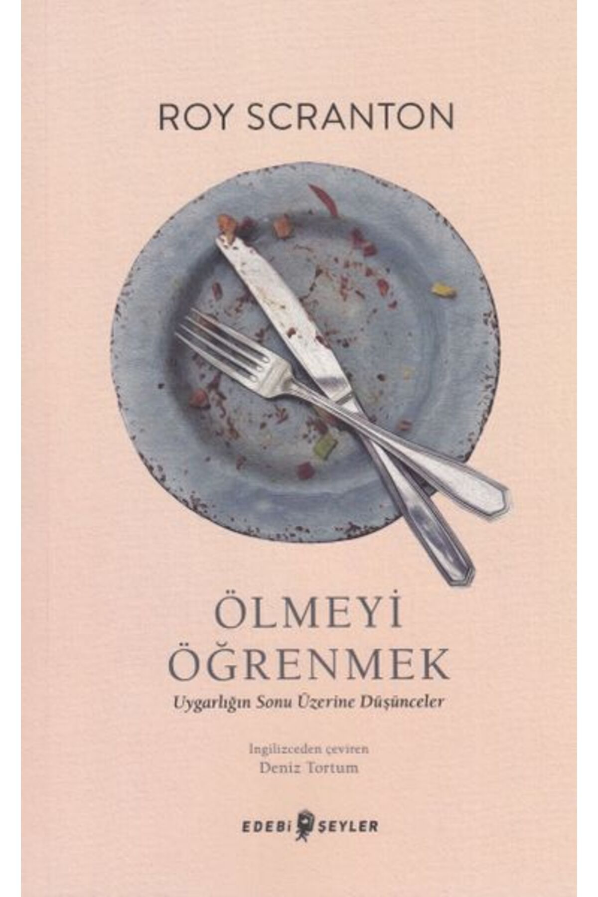 Edebi Şeyler Ölmeyi Öğrenmek