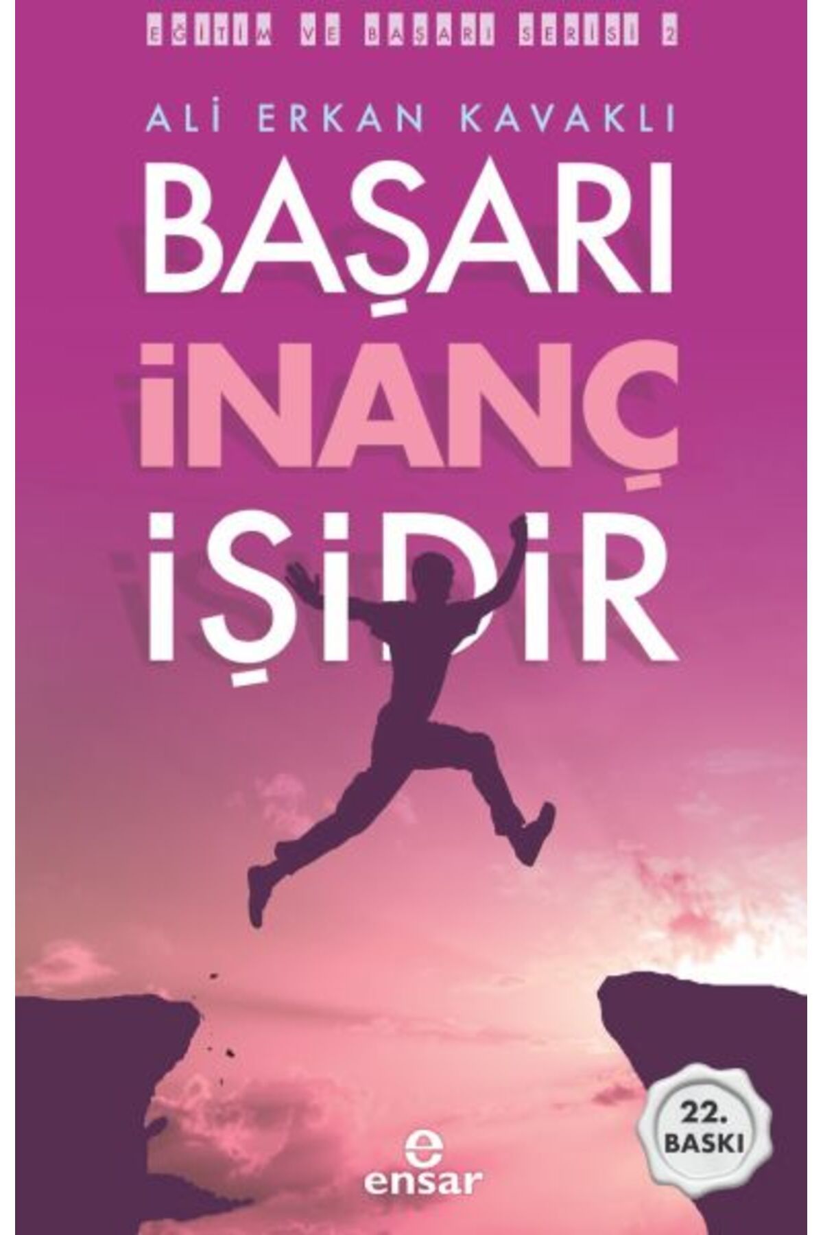 Ensar Neşriyat Başarı İnanç İşidir