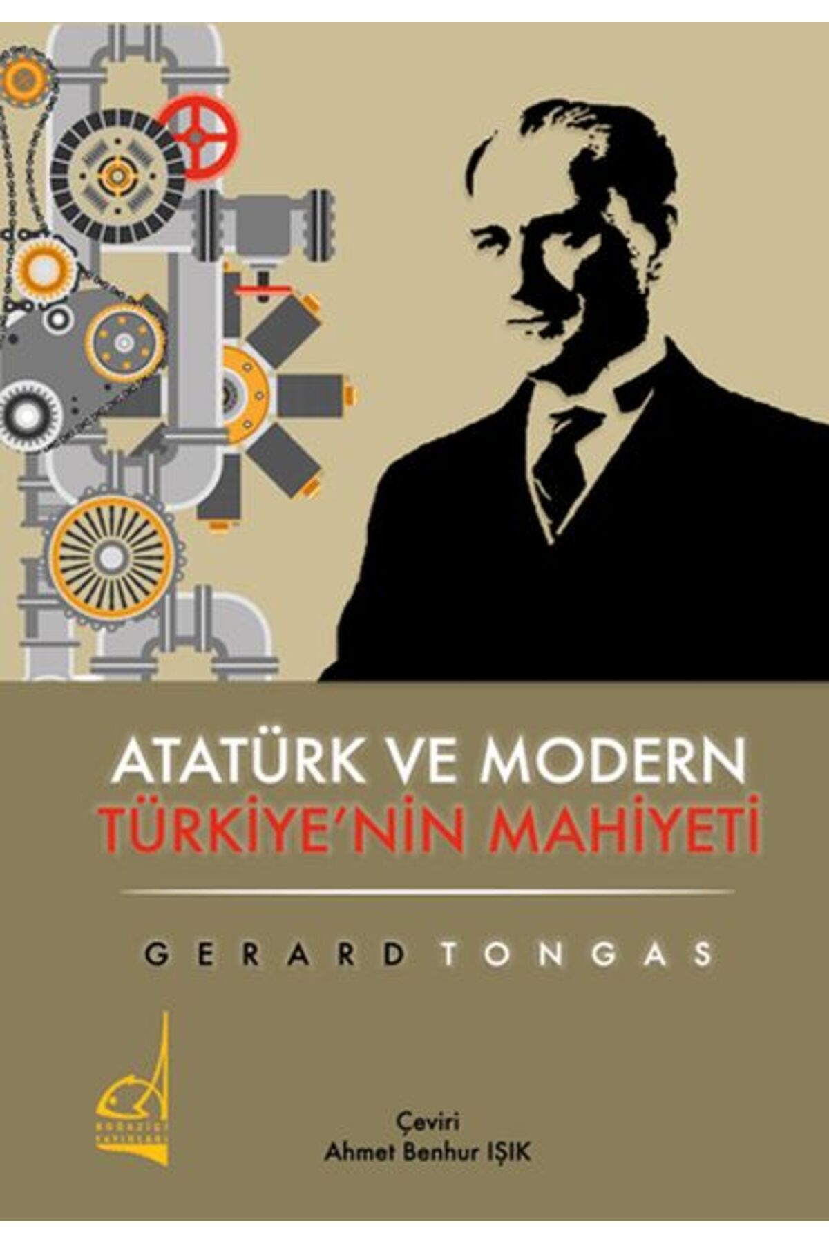 Boğaziçi Yayınları Atatürk ve Modern Türkiye'nin Mahiyeti