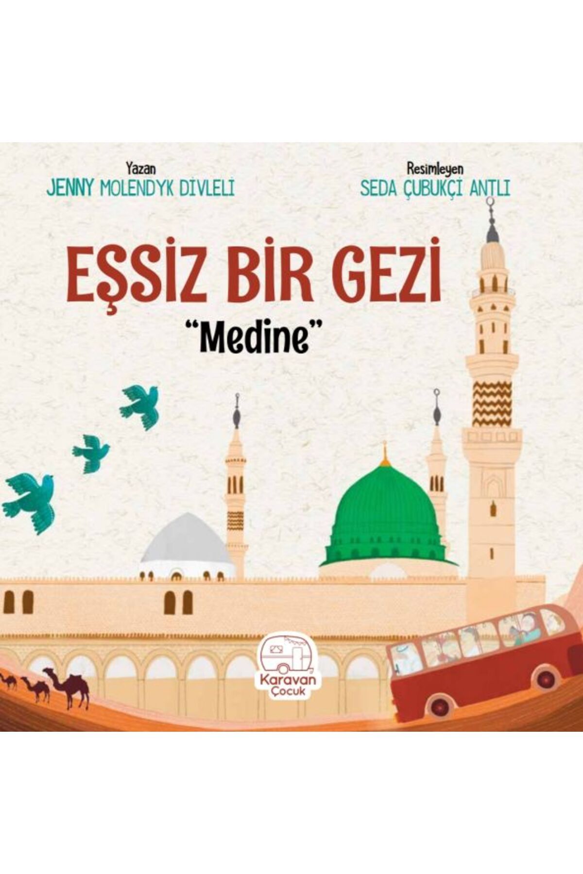 Karavan Çocuk Eşsiz Bir Gezi "Medine"