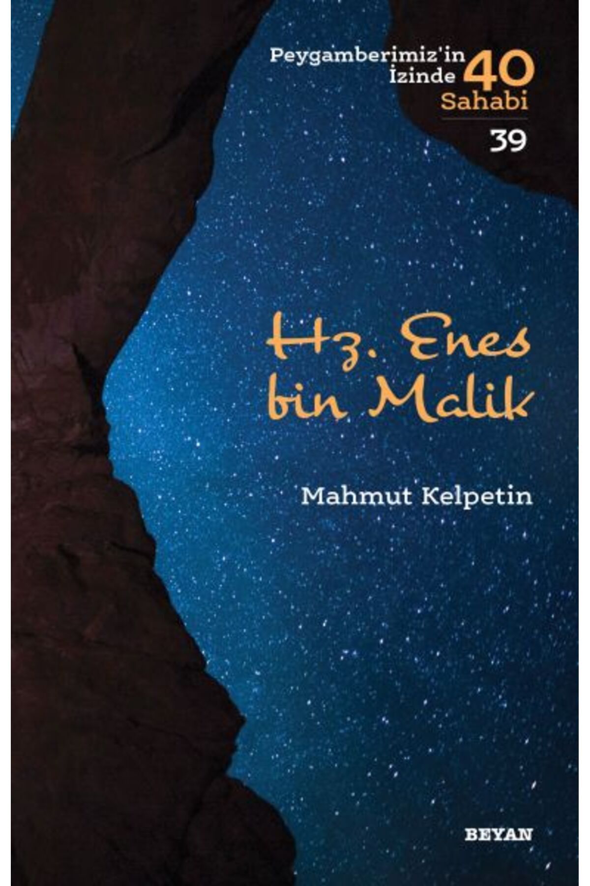Beyan Yayınları Hz. Enes Bin Malik - Peygamberimiz'in İzinde 40 Sahabi - 39