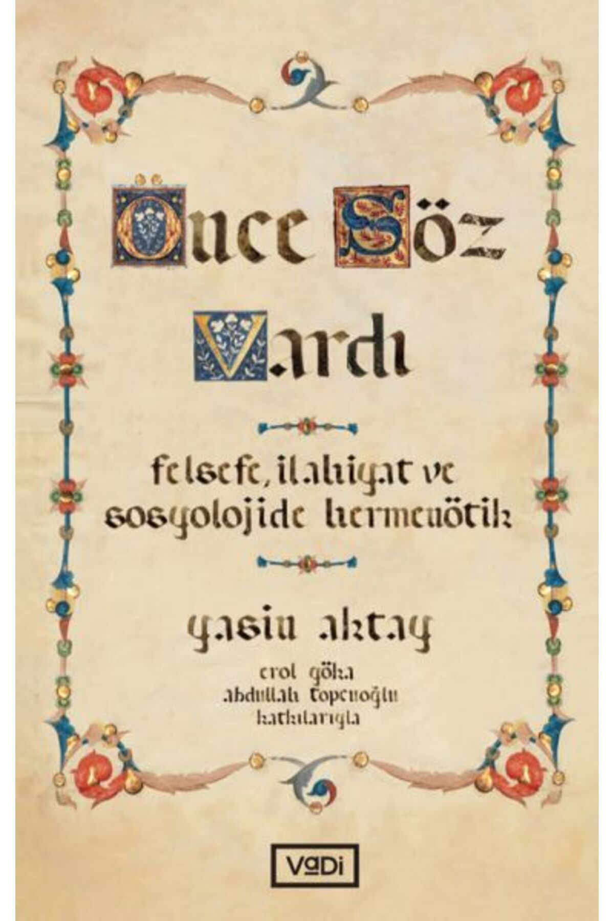 Karma Kitaplar Önce Söz Vardı - Felsefe, İlahiyat ve Sosyolojide Hermeuötik kitap (Korunakli Posetle)