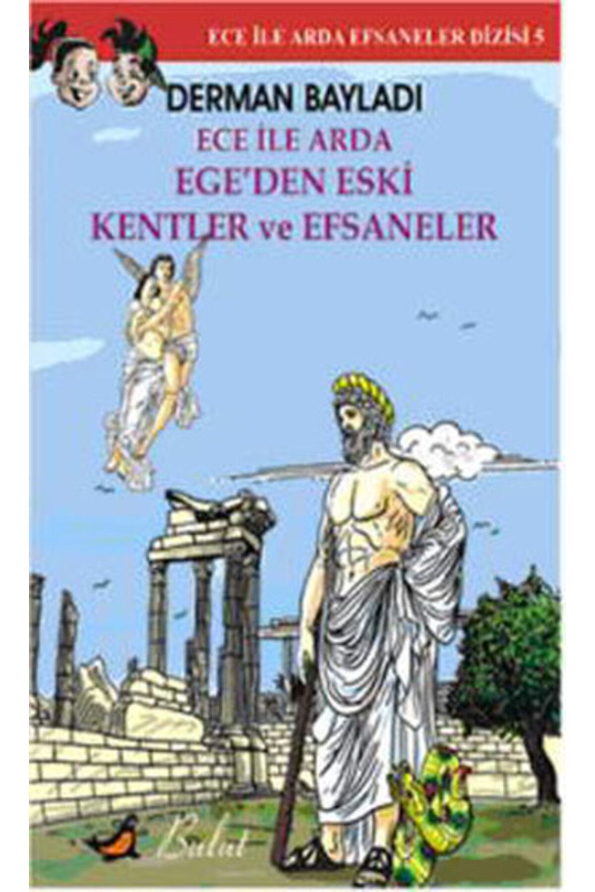 Bulut Yayınları Ece ile Arda Ege'den Eski Kentler ve Efsaneler