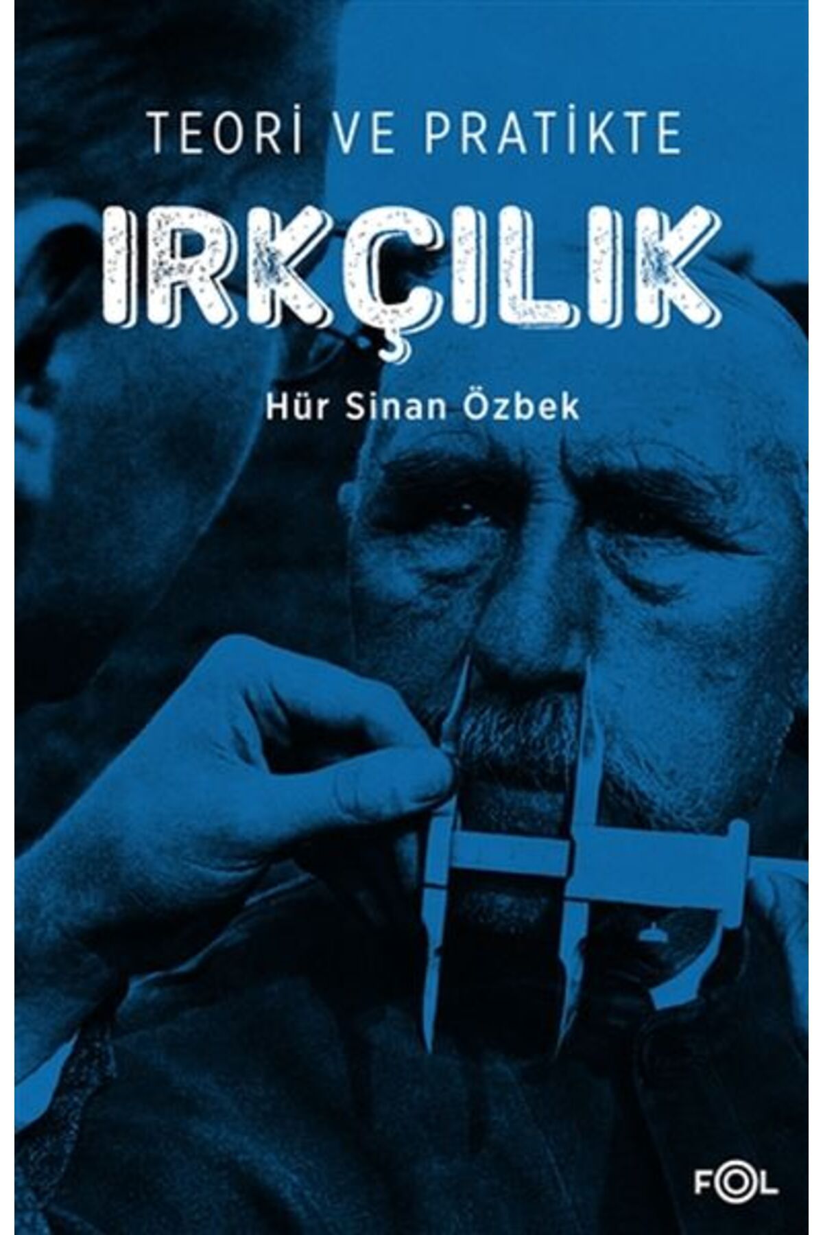 FOL Kitap Teori ve Pratikte Irkçılık