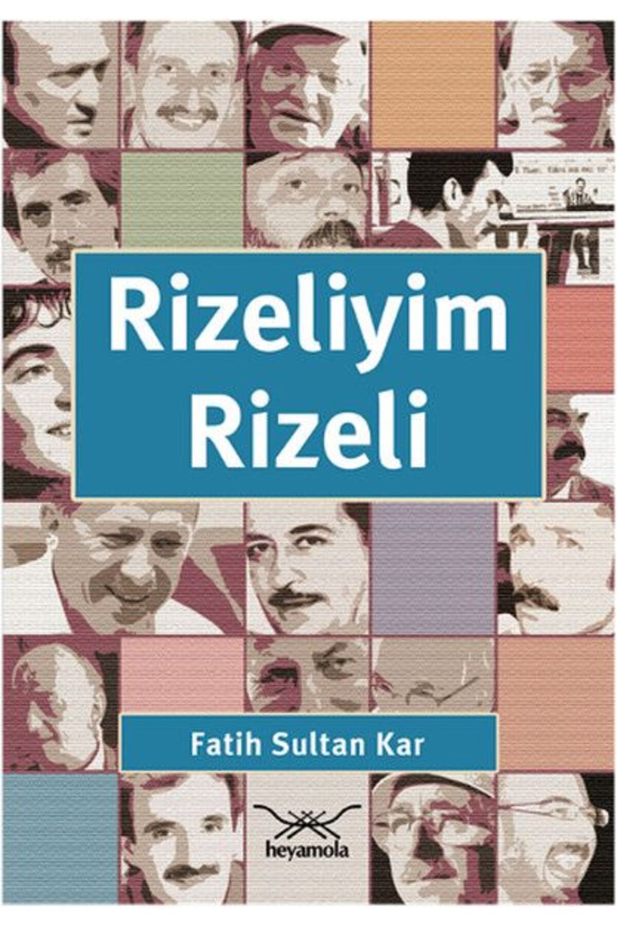 Heyamola Yayınları Rizeliyim Rizeli