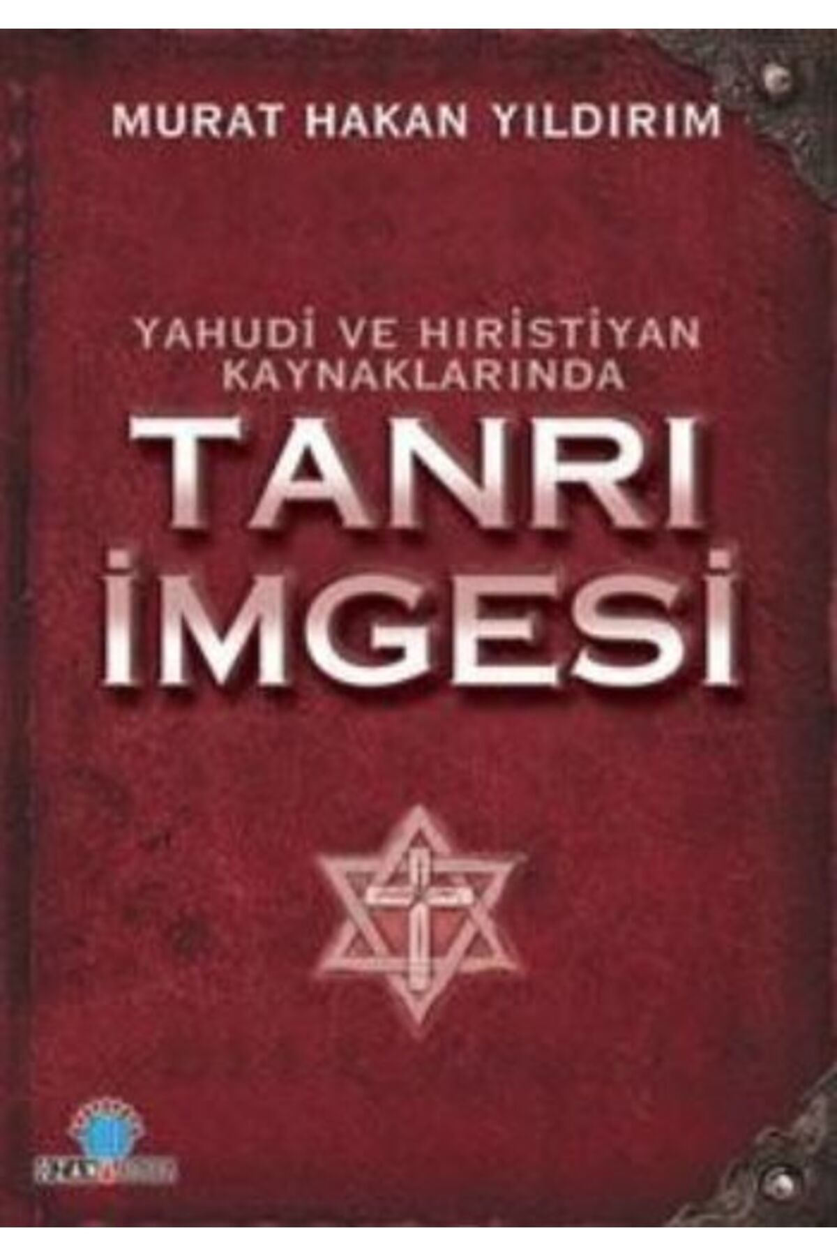 Ozan Yayıncılık Yahudi Ve Hristiyan Kaynaklarında Tanrı İmgesi