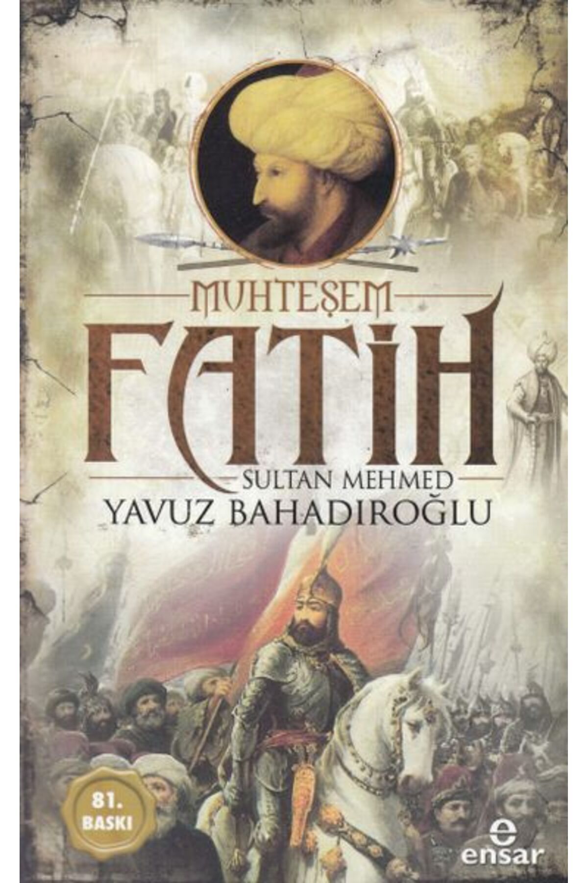 Ensar Neşriyat Muhteşem Fatih Sultan Mehmed