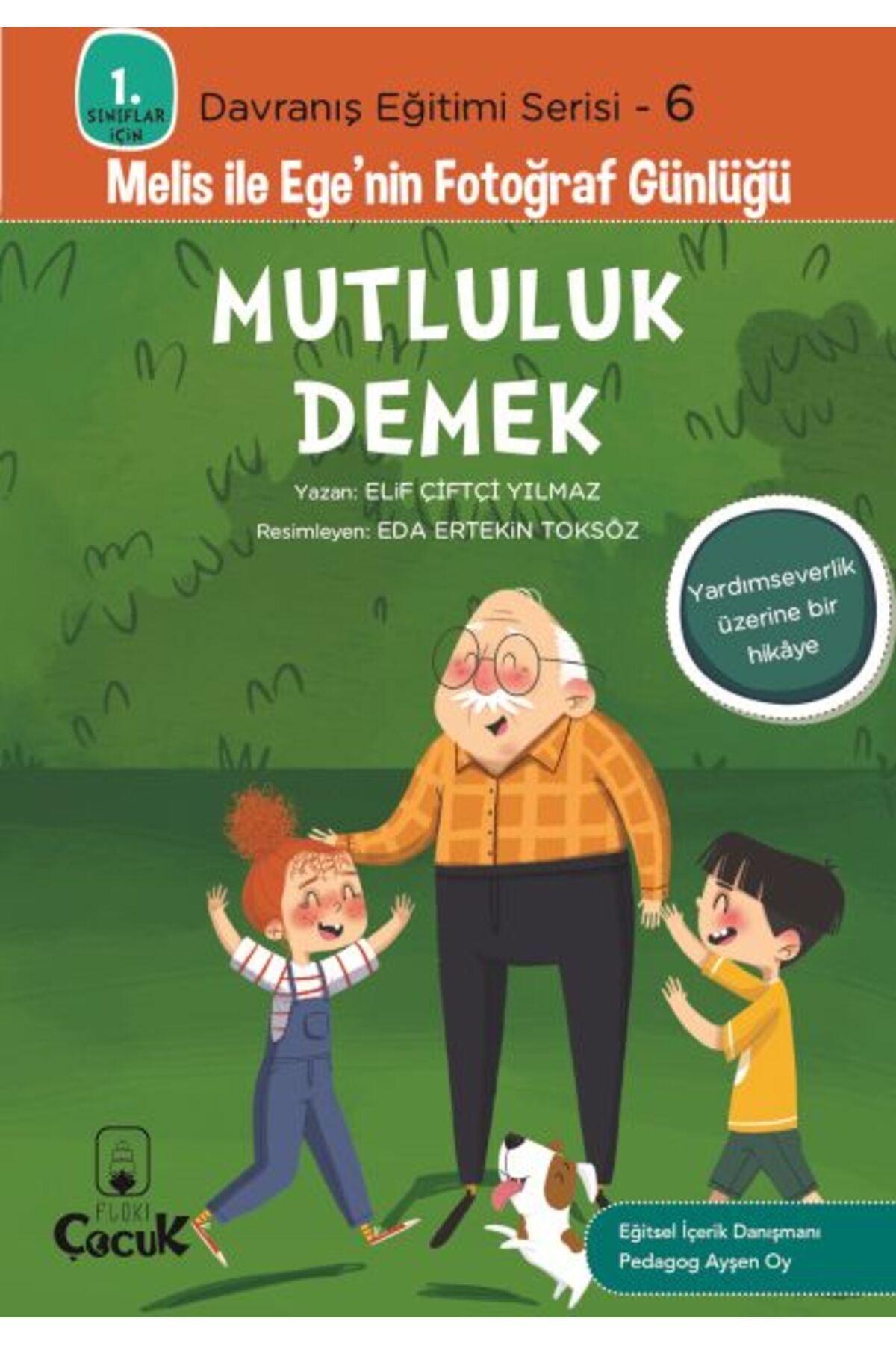 Destek Yayınları Davranış Eğitimi Serisi 6 - Melis ile Ege'nin Fotoğraf Günlüğü-Mutluluk Demek