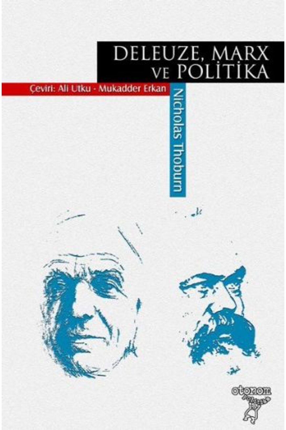 Otonom Yayıncılık Deleuze Marx Ve Politika