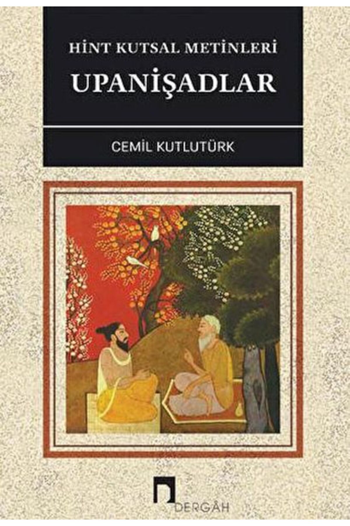 Dergah Yayınları Hint Kutsal Metinleri Upanişadlar