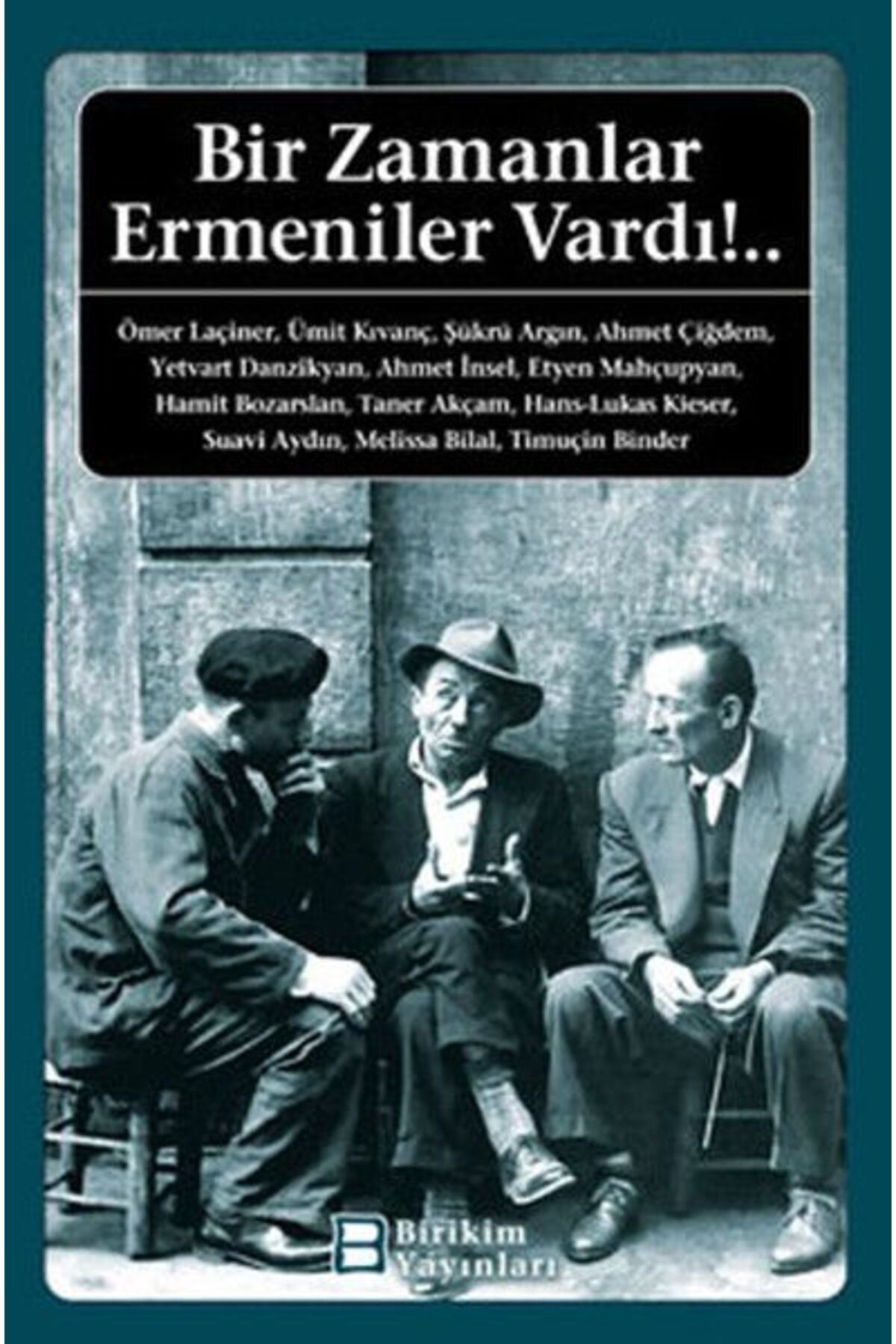 Birikim Yayınları Bir Zamanlar Ermeniler Vardı