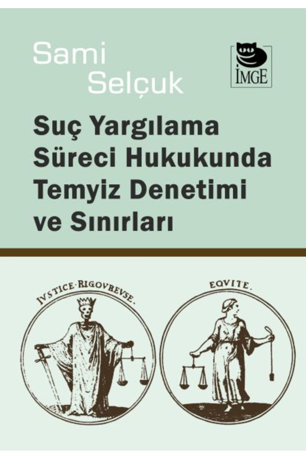 İmge Kitabevi Yayınları Yargılama Süreci Hukukunda Temyiz Denetimi ve Sınırları