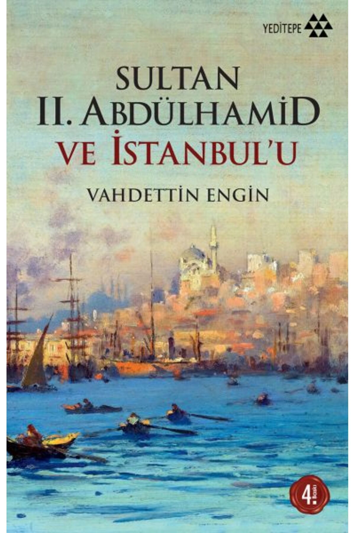 Yeditepe Yayınevi Sultan 2. Abdülhamid ve İstanbul'u