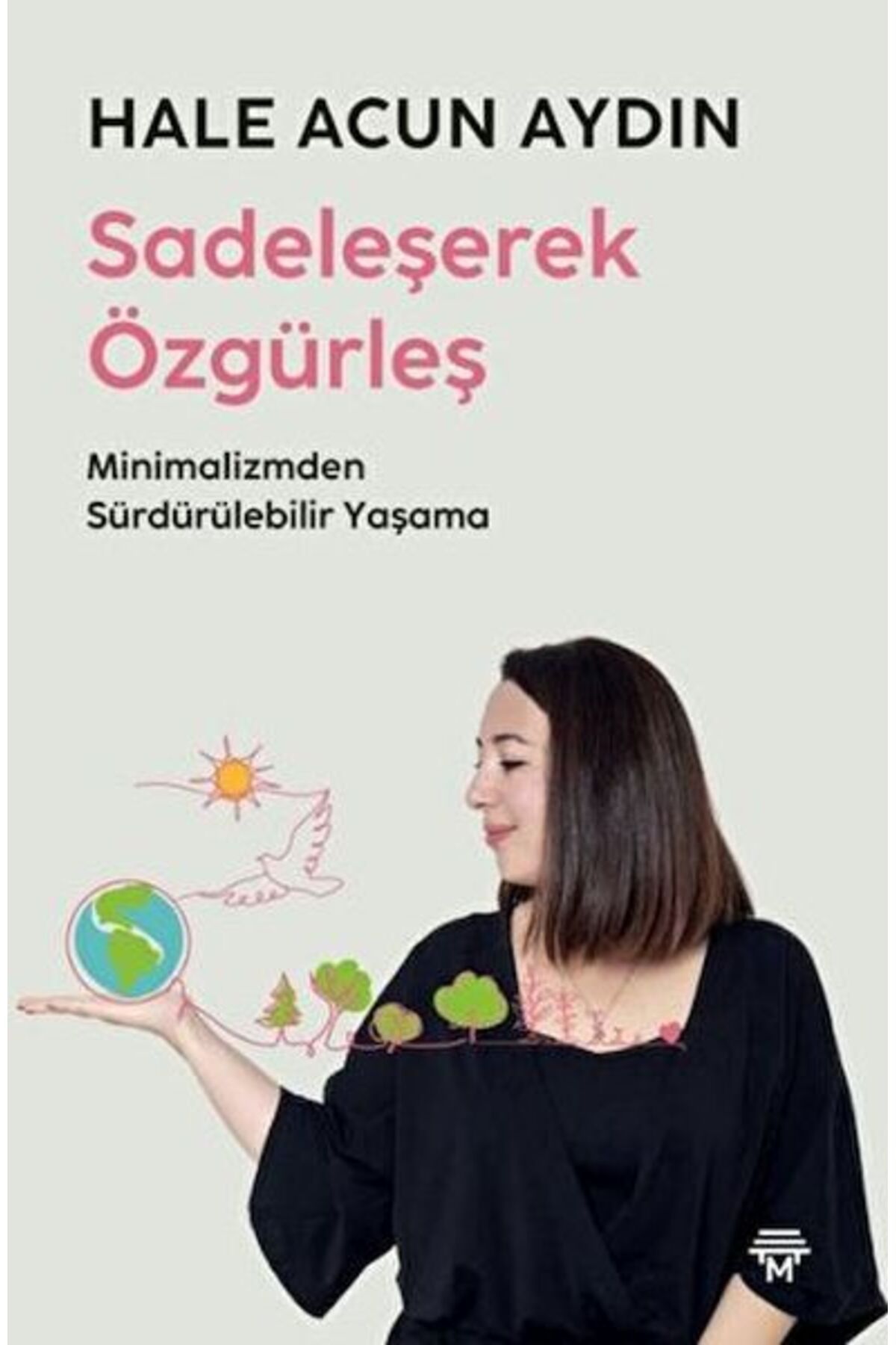 Metropolis Yayınları Sadeleşerek Özgürleş