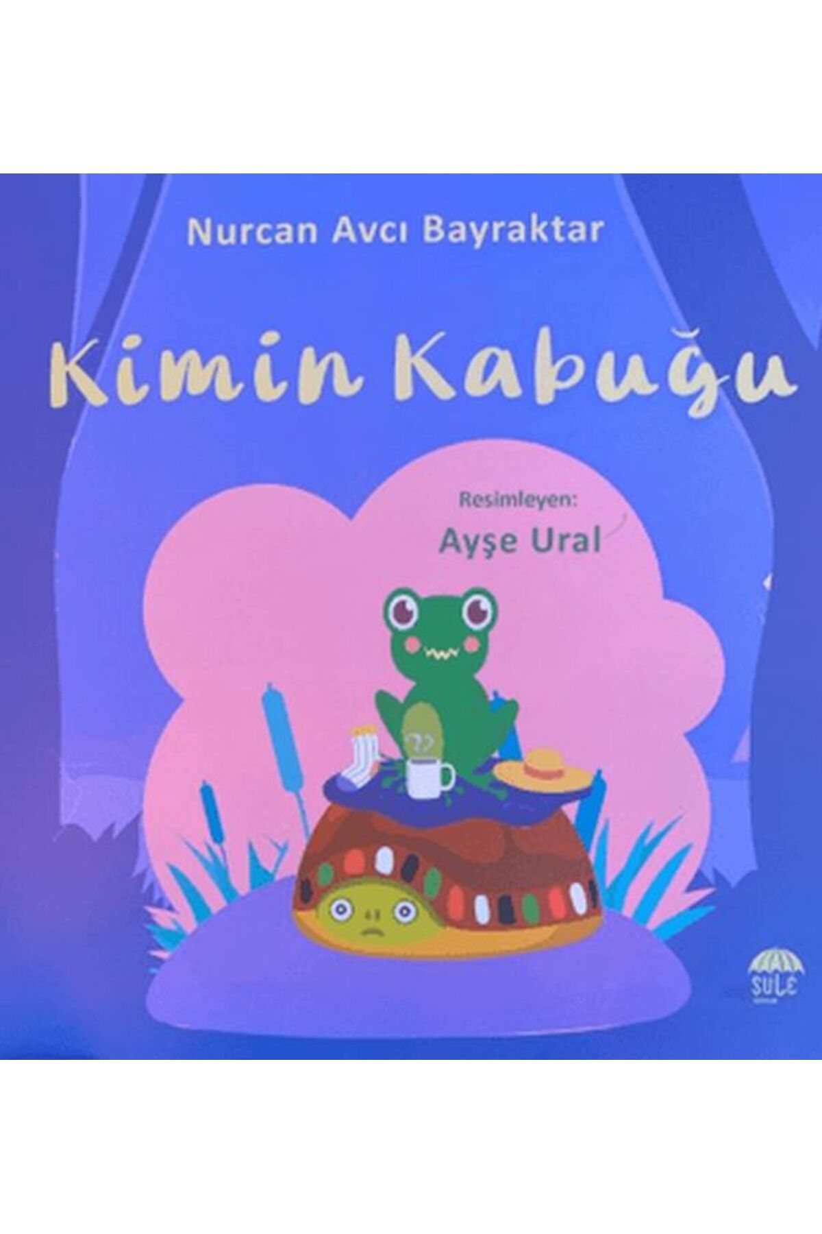 Şule Yayınları Kimin Kabuğu