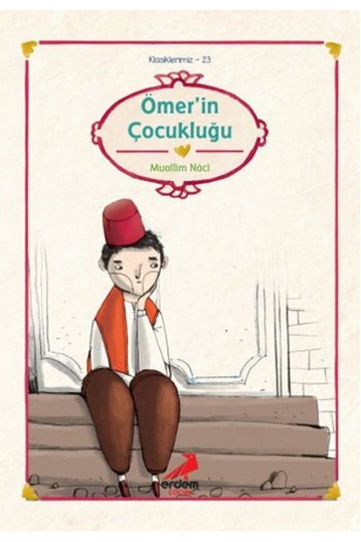 Erdem Yayınları Klasiklerimiz 23 - Ömer'in Çocukluğu