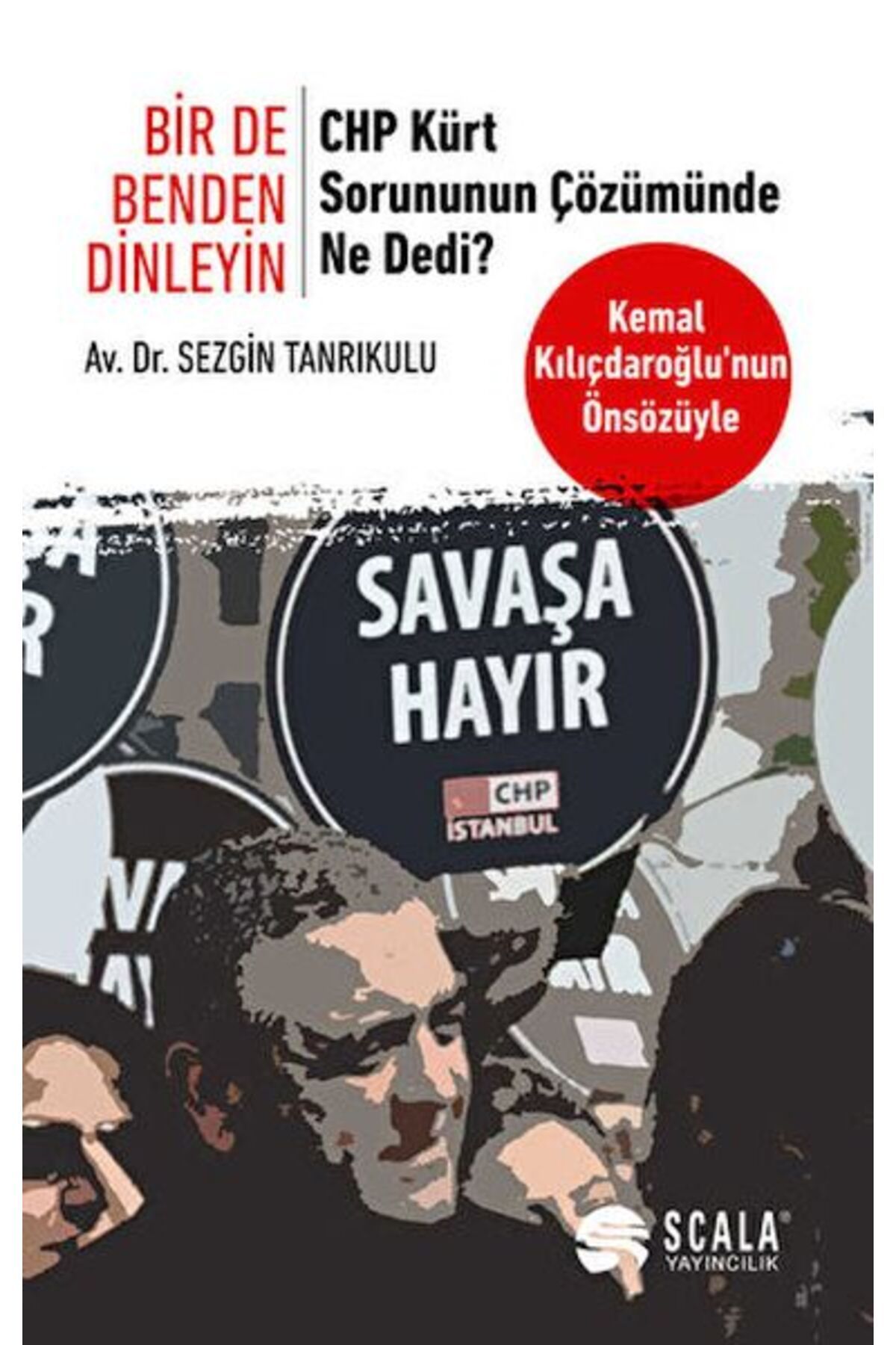 Scala Yayıncılık Bir De Benden Dinleyin - CHP Kürt Sorununun Çözümünde Ne Dedi?