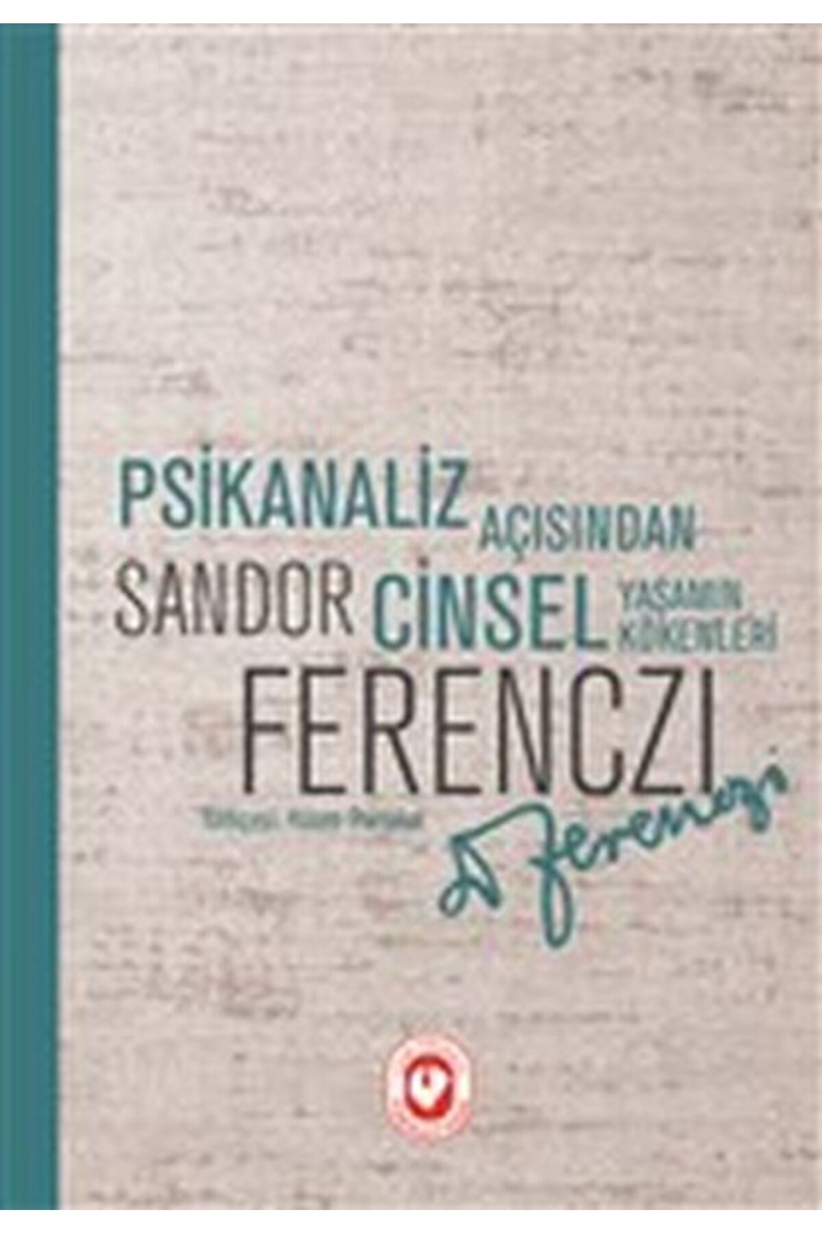 Türk Dil Kurumu Yayınları Psikanaliz Açısından Cinsel Yaşamın Kökenleri
